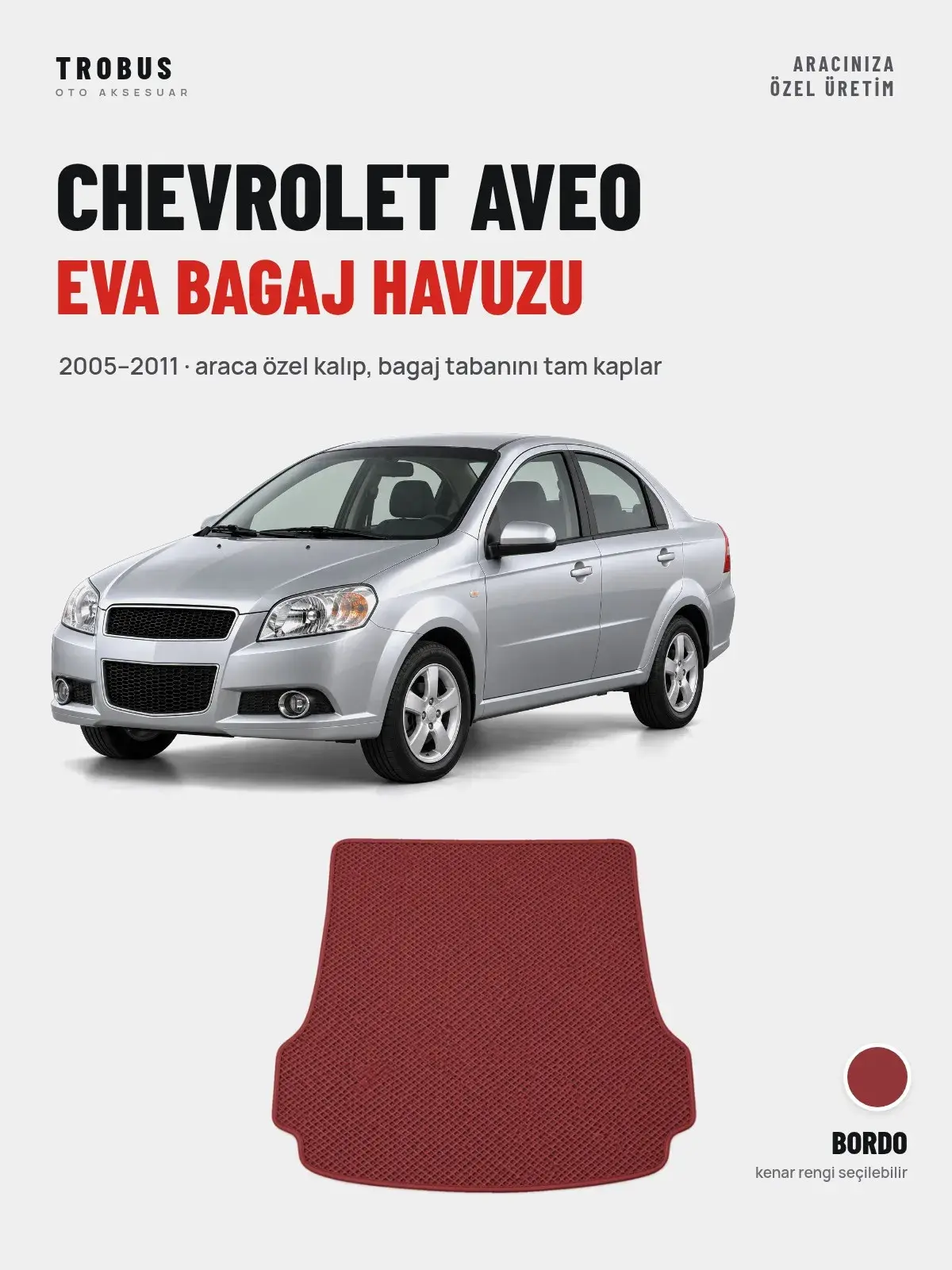 Chevrolet Aveo EVA Bagaj Havuzu (2005–2011) Bordo – Araca Özel Kalıp (1)