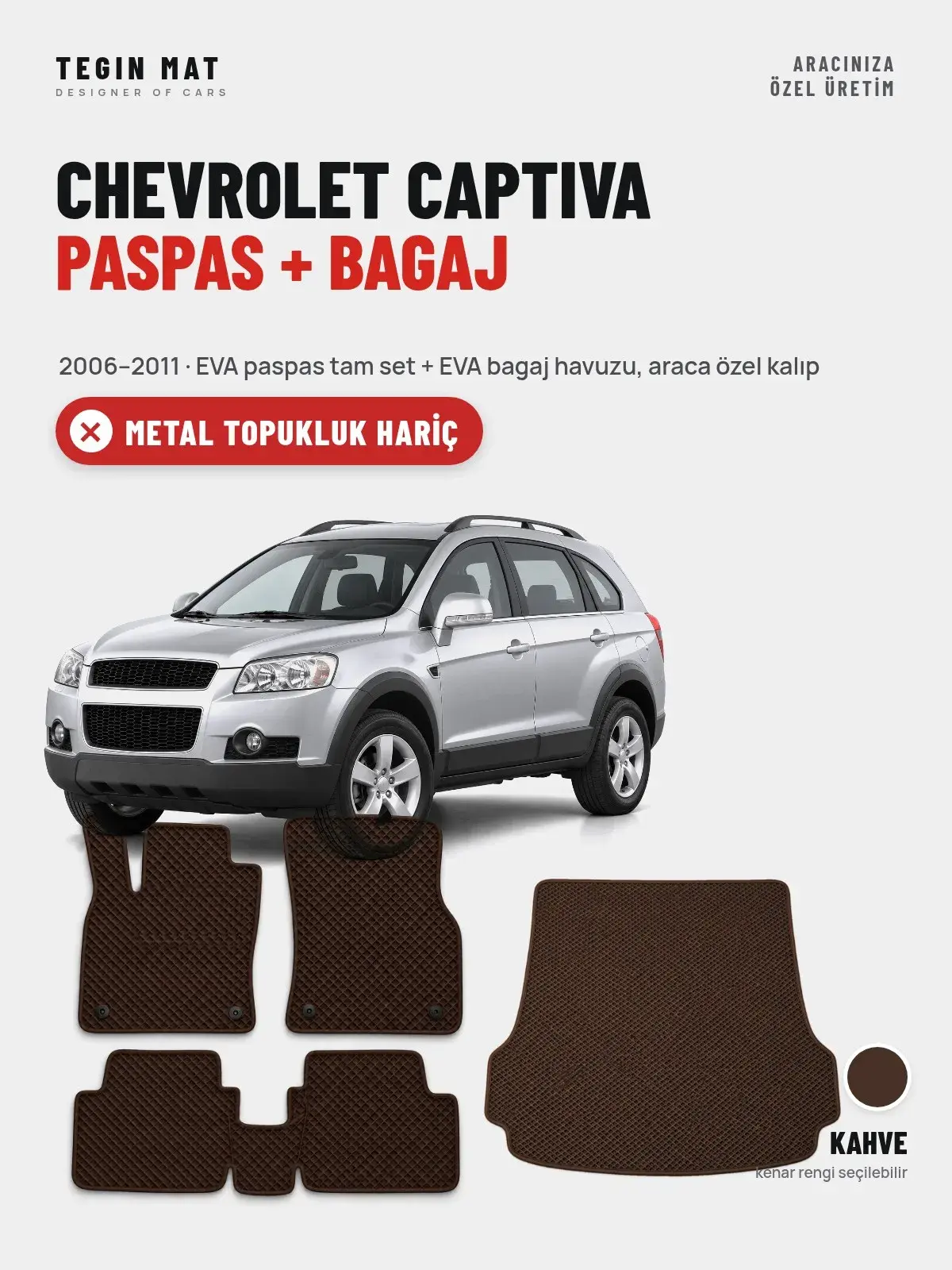 Chevrolet Captiva EVA Paspas + Bagaj Havuzu Seti (2006–2011) Kahve – Metal Topukluk Hariç (1)