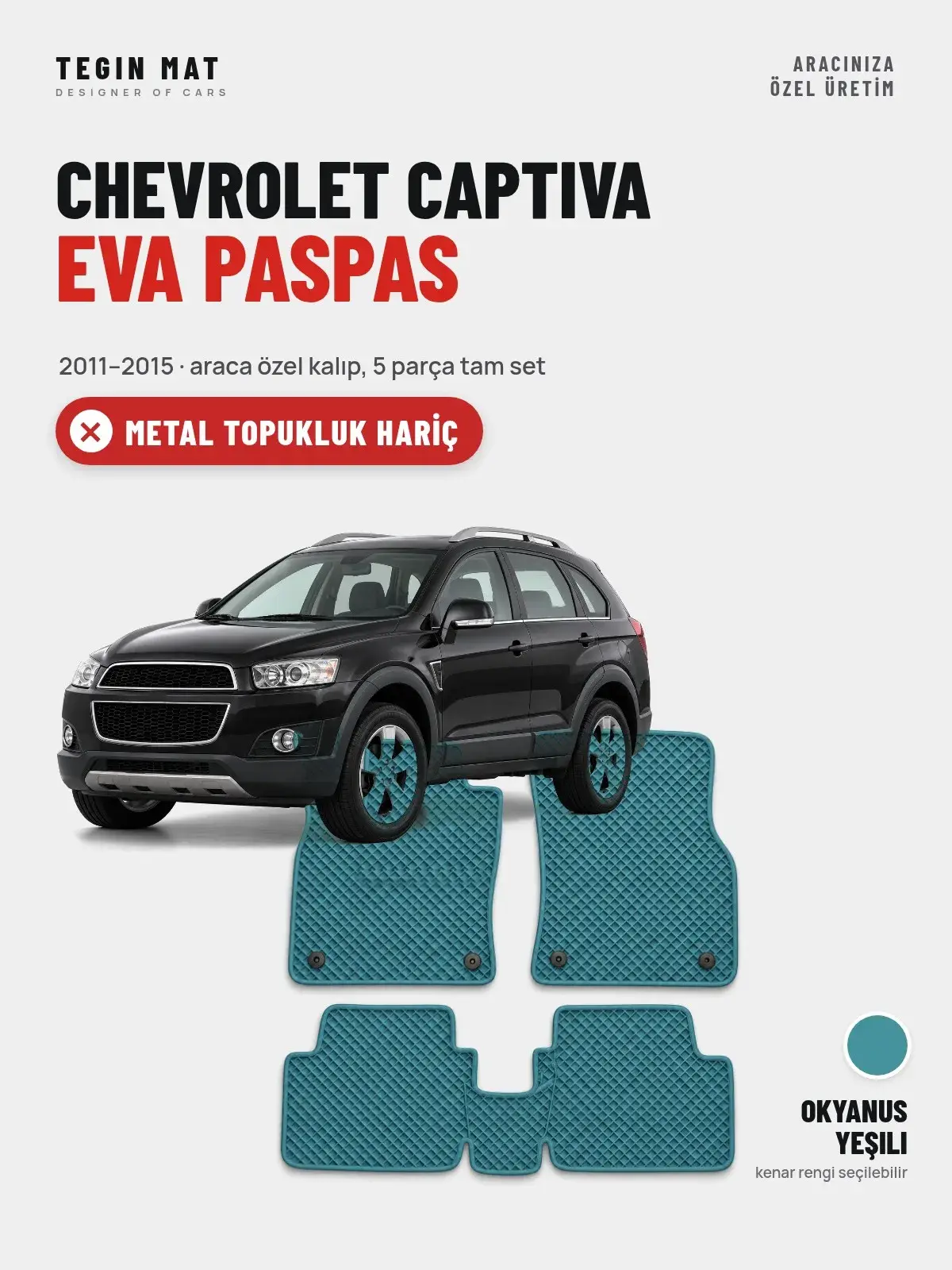 Chevrolet Captiva EVA Oto Paspas Tam Set (2011–2015) Okyanus Yeşili – Metal Topukluk Hariç (1)