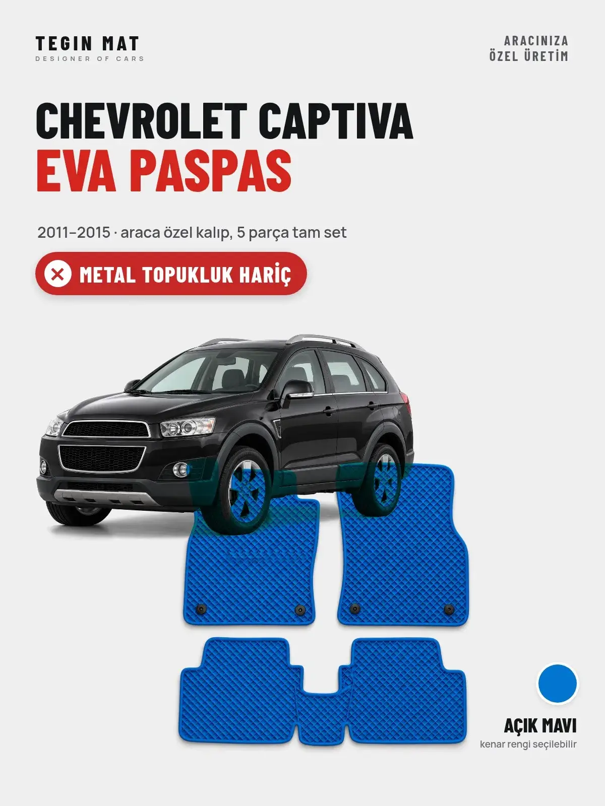 Chevrolet Captiva EVA Oto Paspas Tam Set (2011–2015) Açık Mavi – Metal Topukluk Hariç (1)