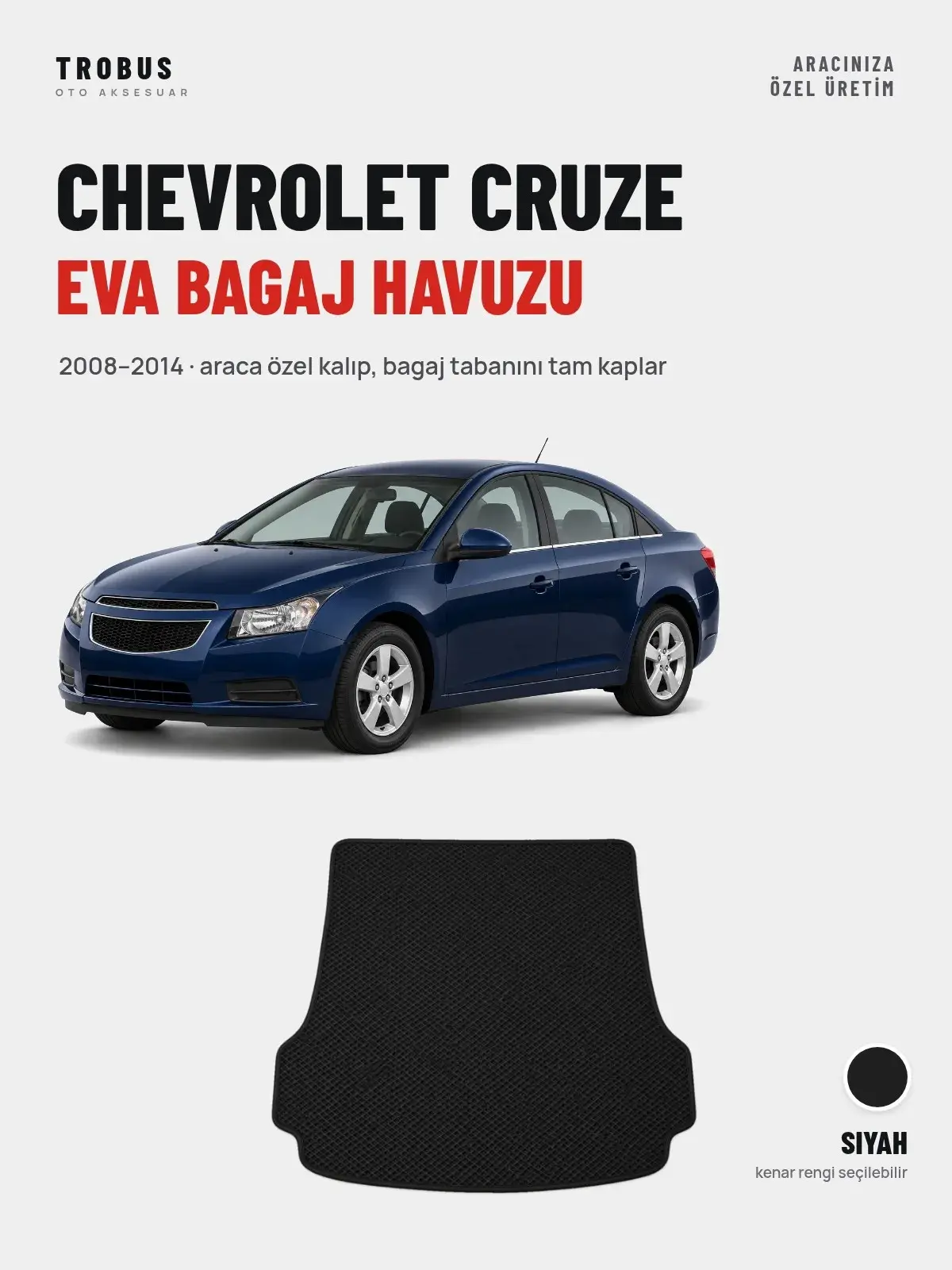Chevrolet Cruze EVA Bagaj Havuzu (2008–2014) Siyah – Araca Özel Kalıp (1)