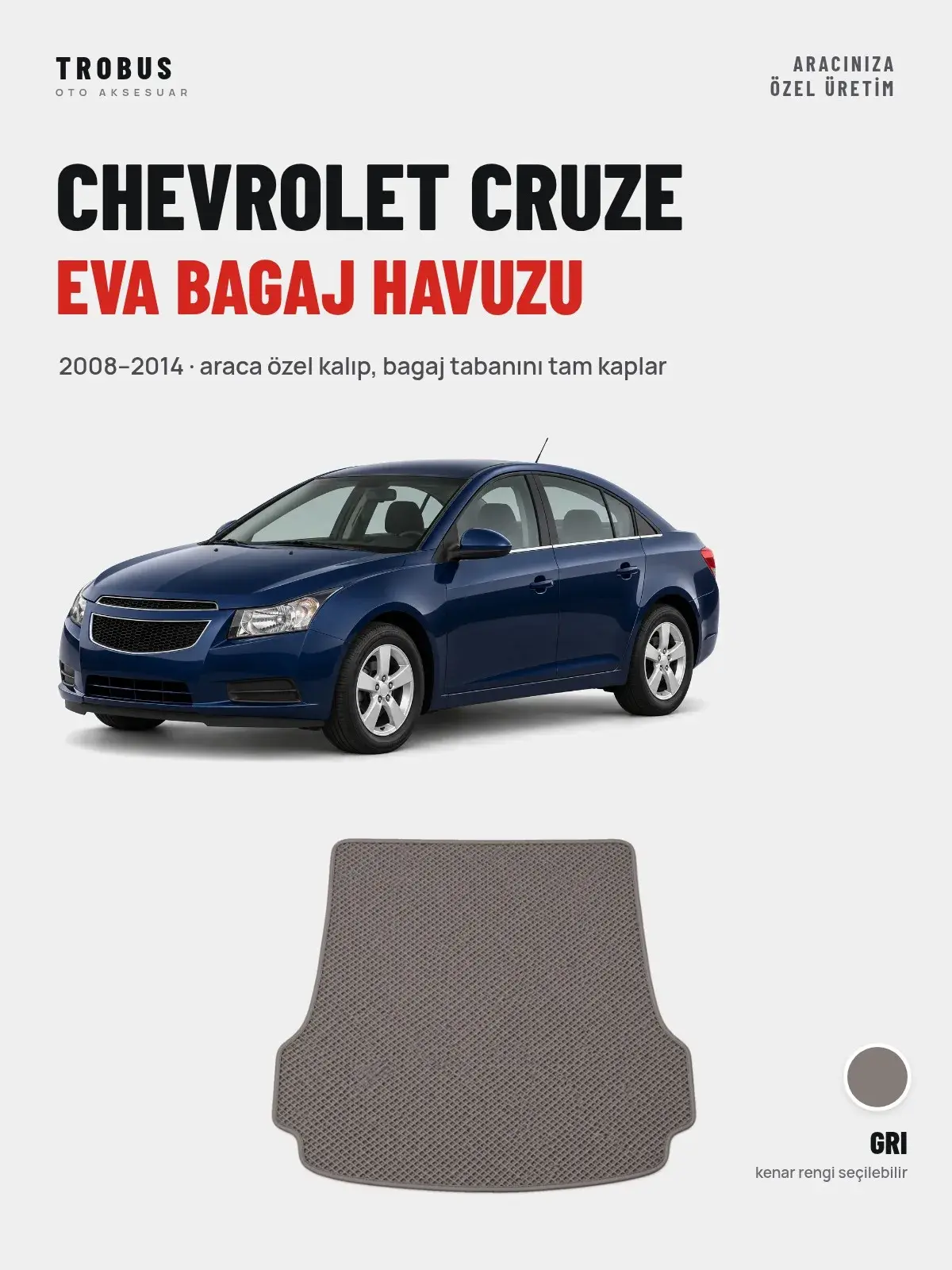 Chevrolet Cruze EVA Bagaj Havuzu (2008–2014) Gri – Araca Özel Kalıp (1)