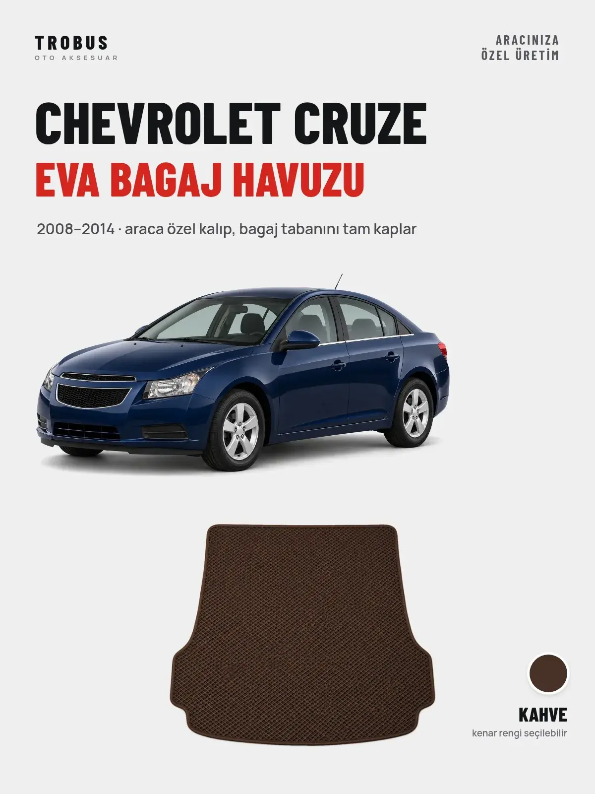 Chevrolet Cruze EVA Bagaj Havuzu (2008–2014) Kahve – Araca Özel Kalıp (1)