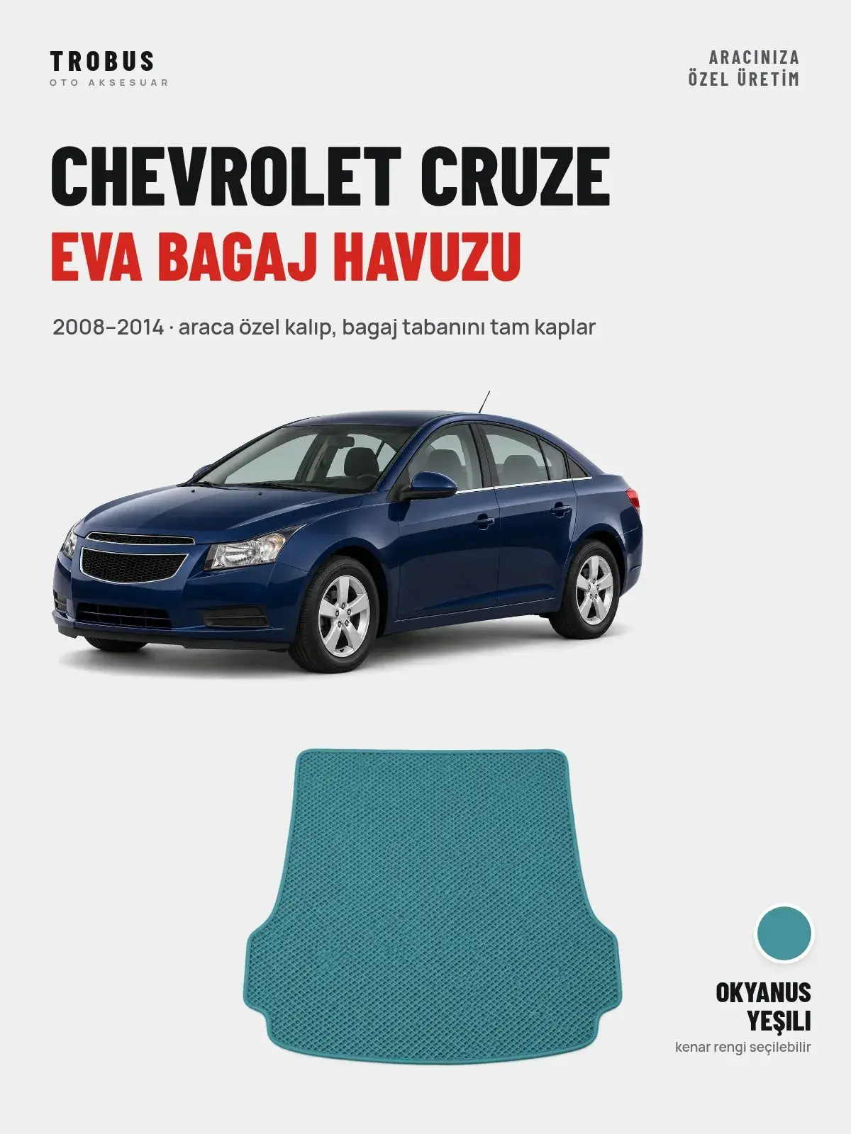 Chevrolet Cruze EVA Bagaj Havuzu (2008–2014) Okyanus Yeşili – Araca Özel Kalıp (1)