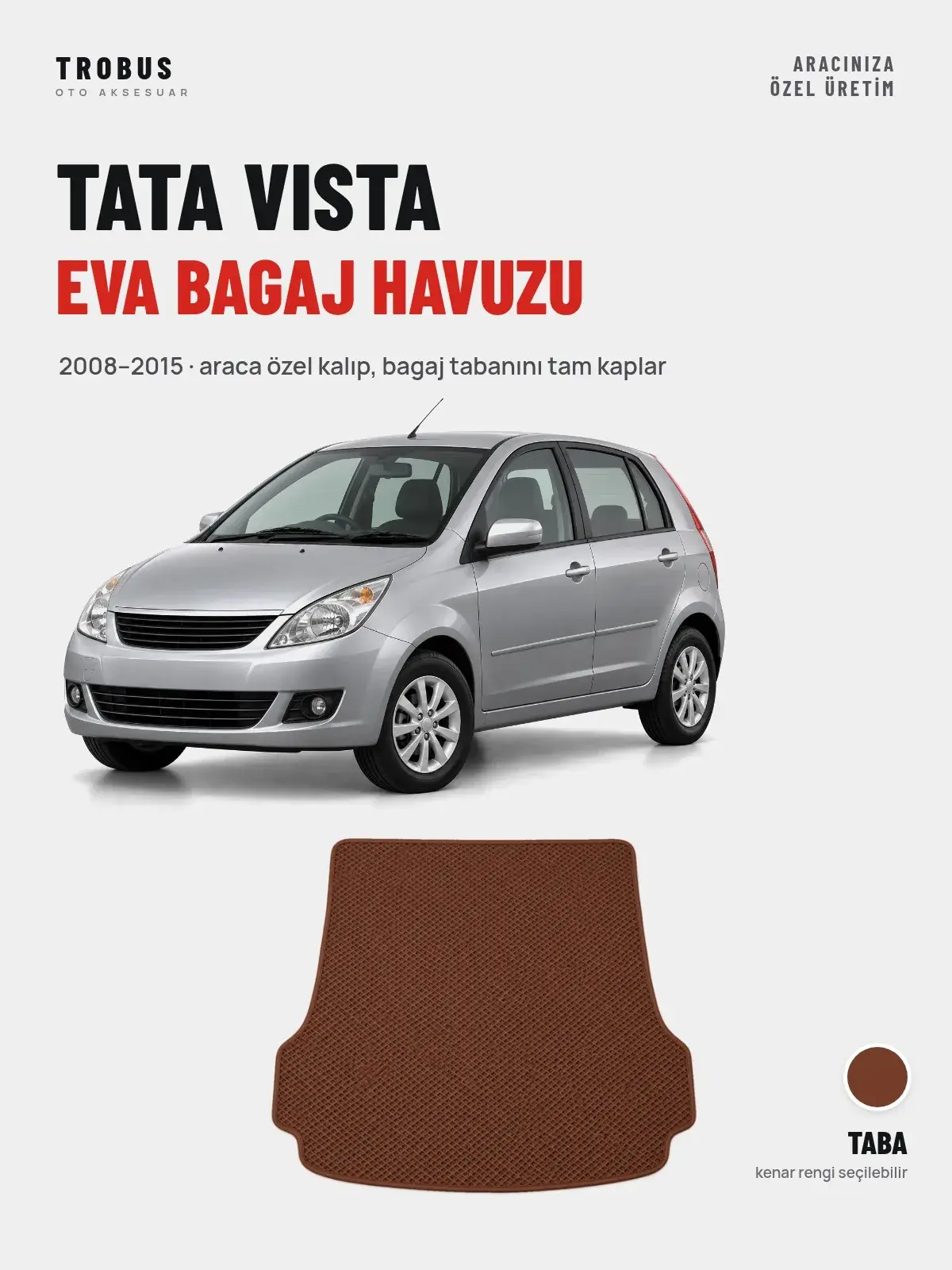 Tata Vista EVA Bagaj Havuzu (2008–2015) Taba – Araca Özel Kalıp (1)