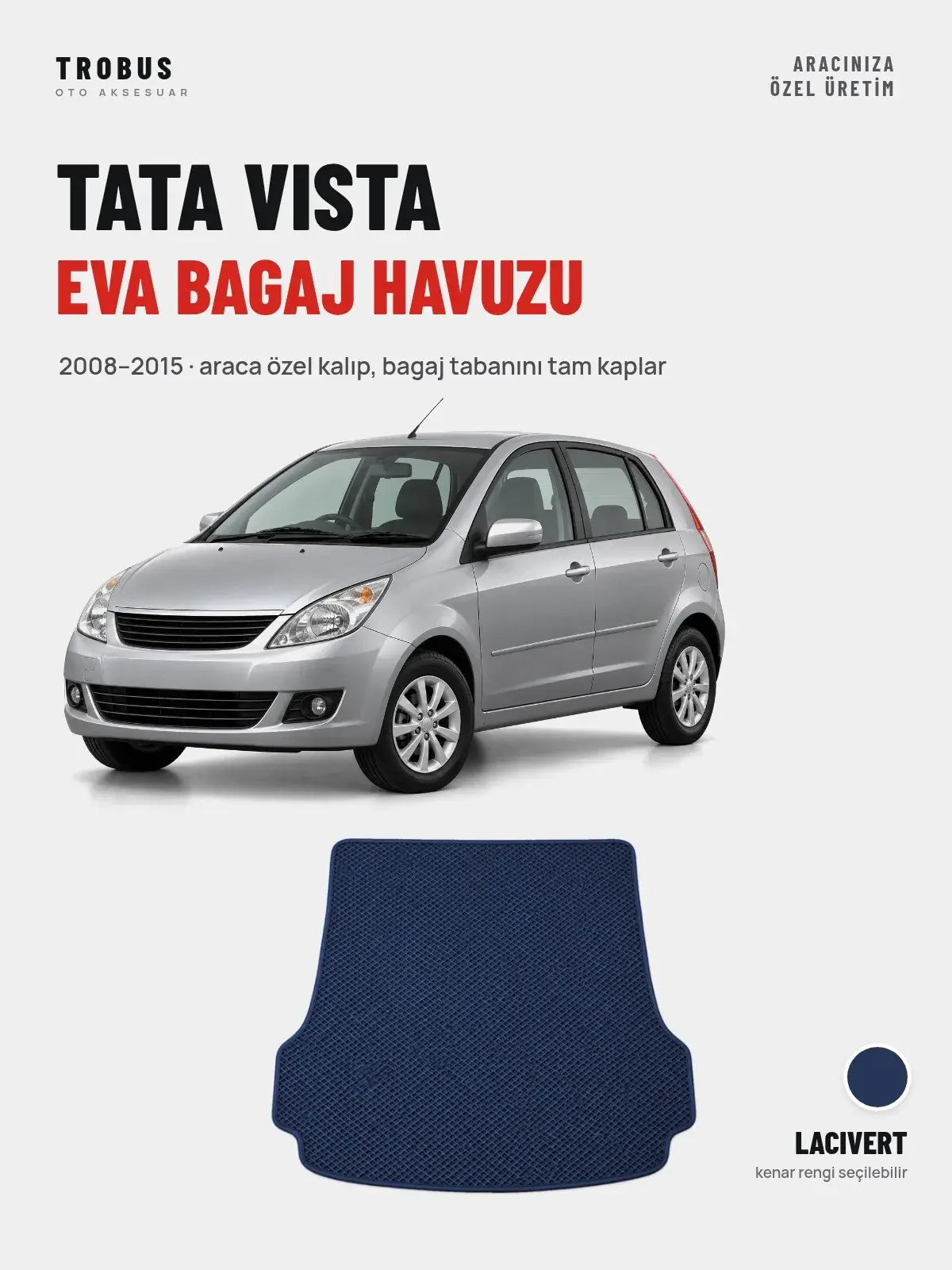 Tata Vista EVA Bagaj Havuzu (2008–2015) Lacivert – Araca Özel Kalıp (1)