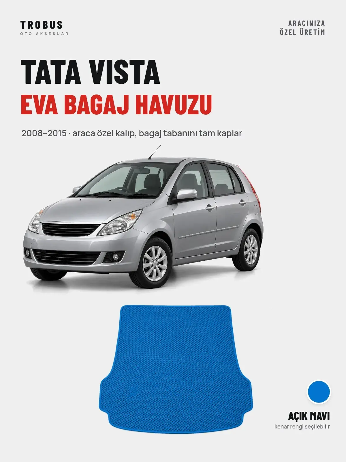 Tata Vista EVA Bagaj Havuzu (2008–2015) Açık Mavi – Araca Özel Kalıp (1)
