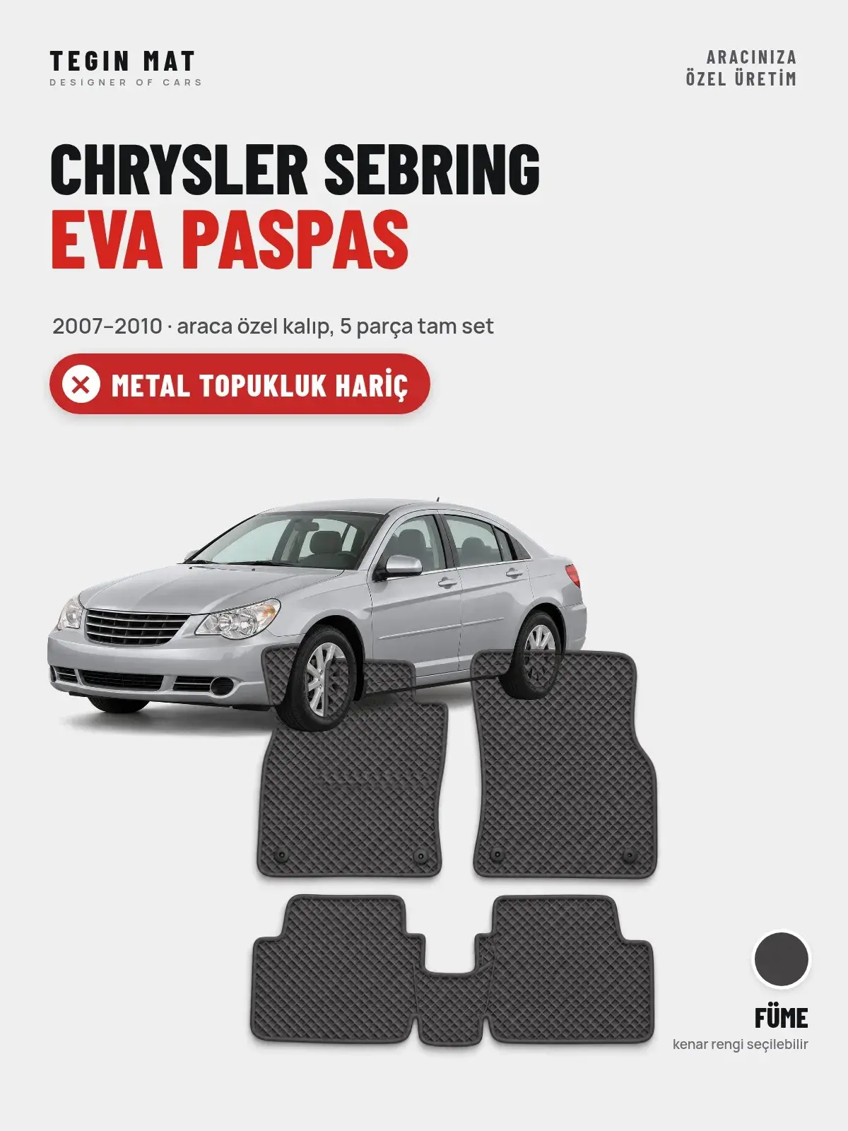 Chrysler Sebring EVA Oto Paspas Tam Set (2007–2010) Füme – Metal Topukluk Hariç (1)