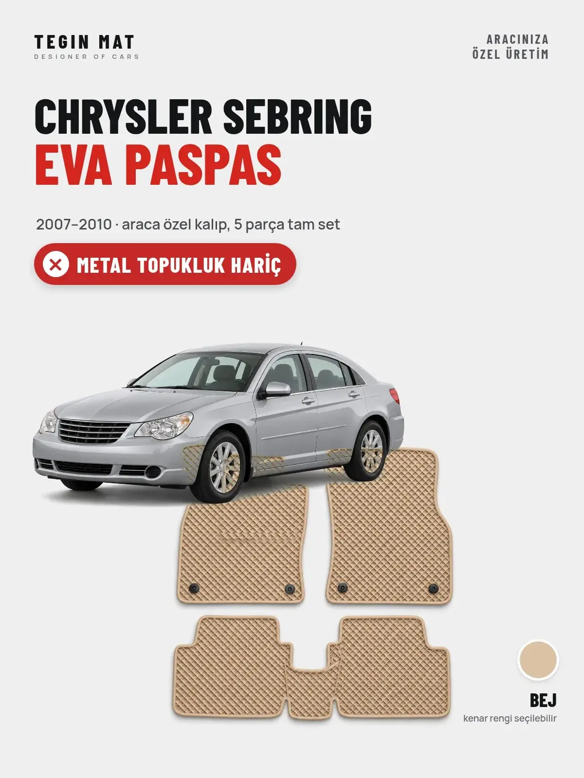 Chrysler Sebring EVA Oto Paspas Tam Set (2007–2010) Bej – Metal Topukluk Hariç (1)