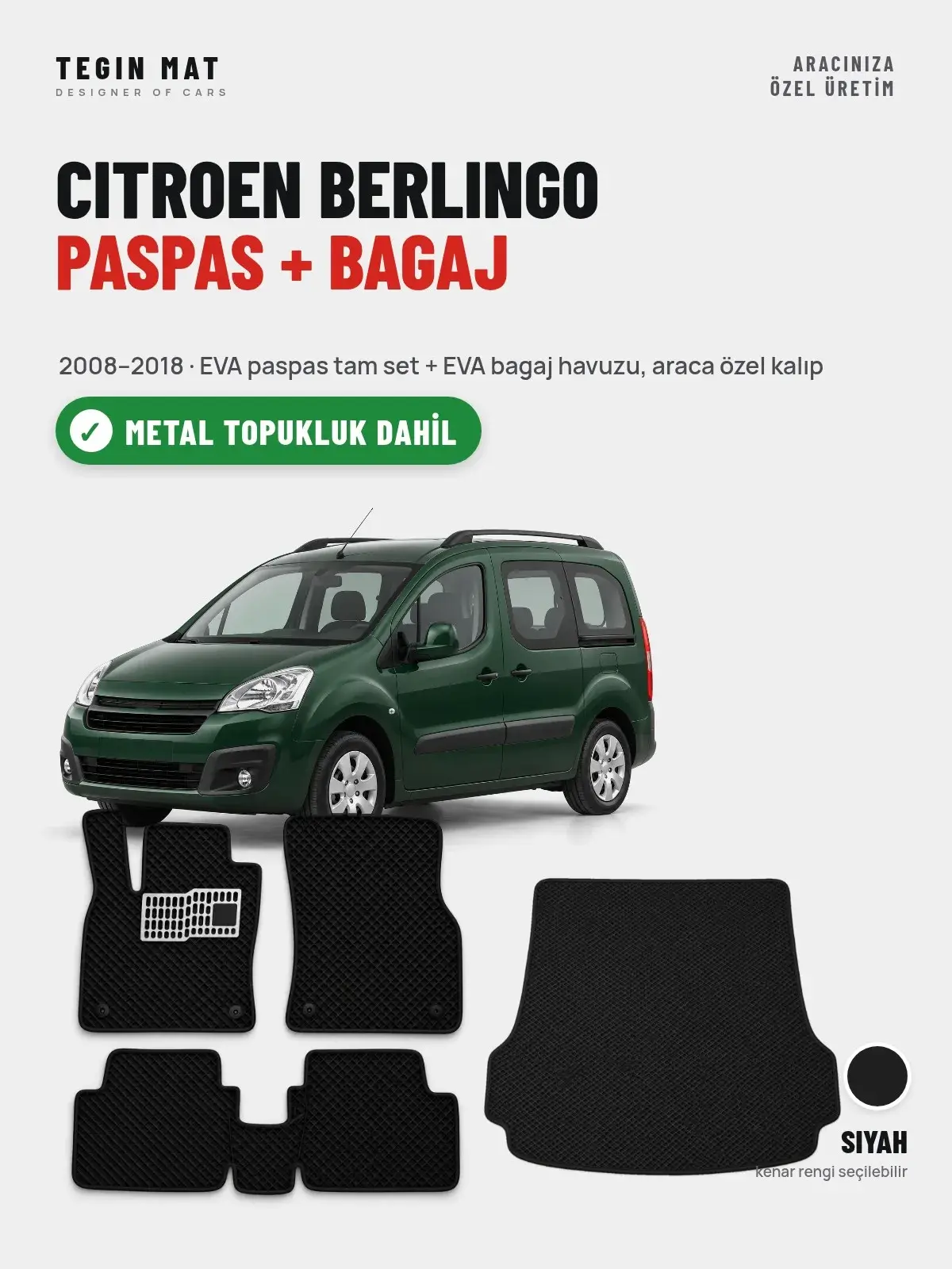 Citroen Berlingo EVA Paspas + Bagaj Havuzu Seti (2008–2018) Siyah – Metal Topukluk Dahil (1)
