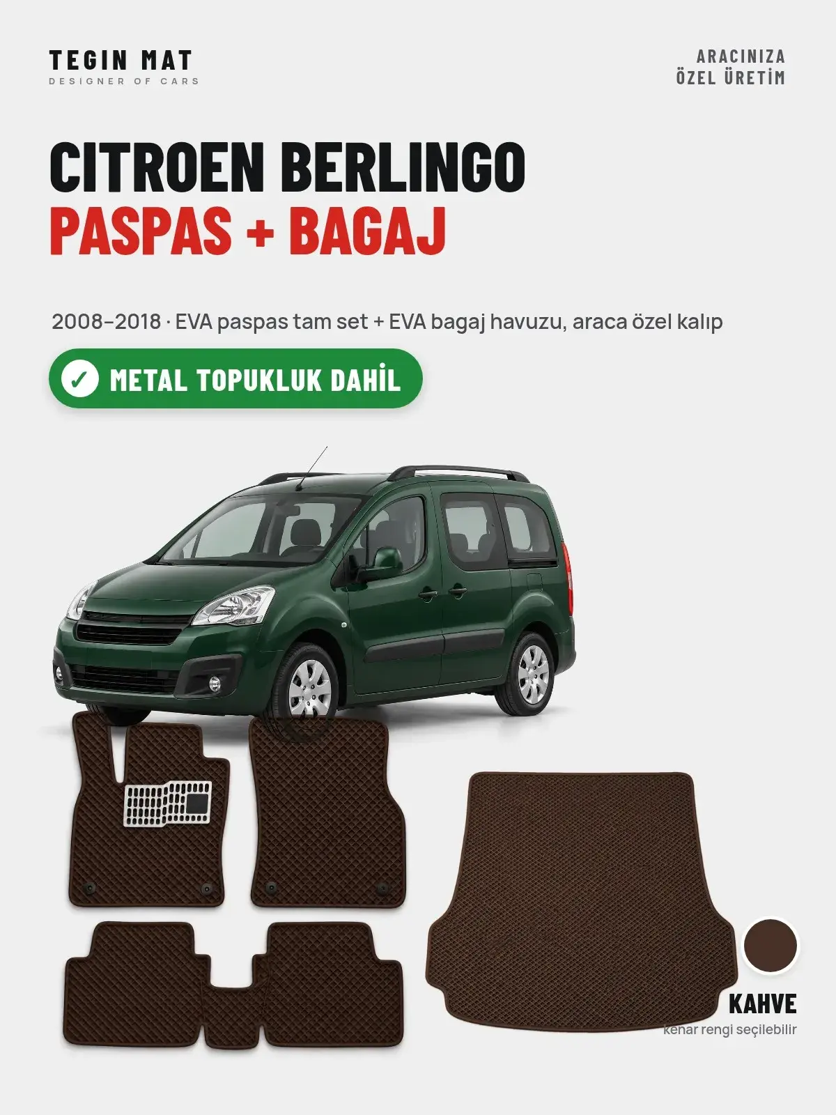 Citroen Berlingo EVA Paspas + Bagaj Havuzu Seti (2008–2018) Kahve – Metal Topukluk Dahil (1)