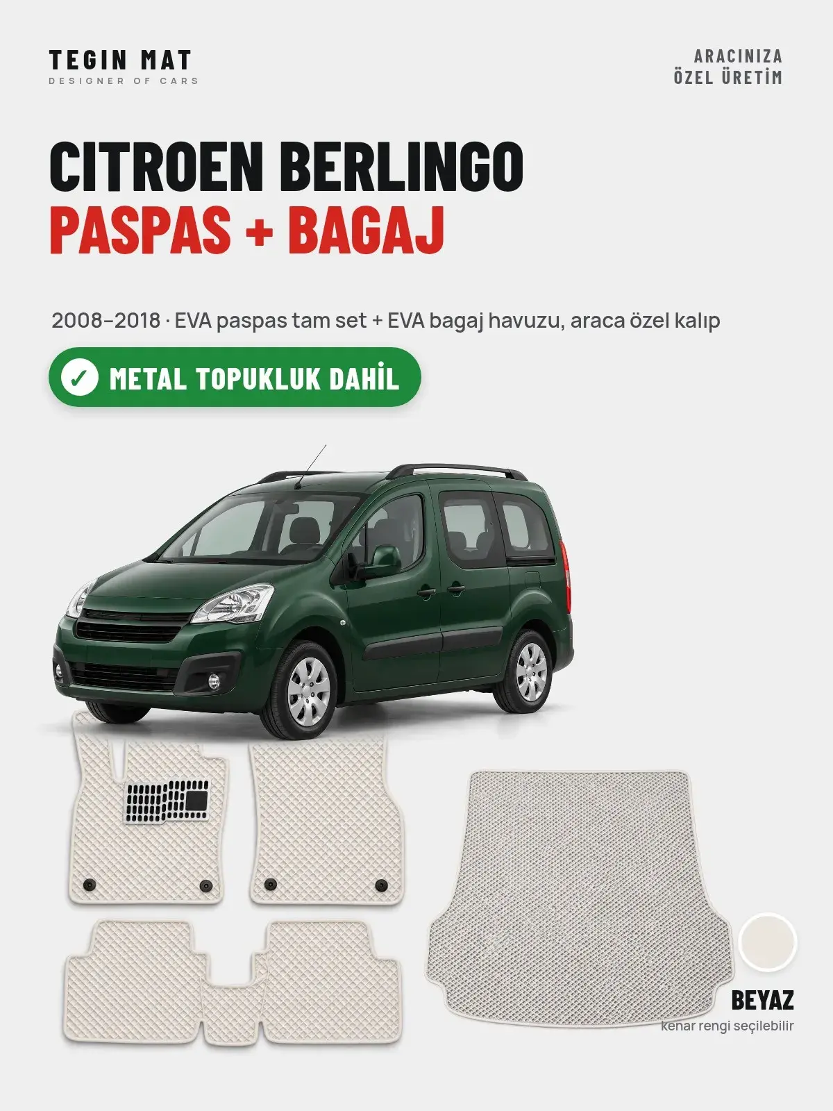 Citroen Berlingo EVA Paspas + Bagaj Havuzu Seti (2008–2018) Beyaz – Metal Topukluk Dahil (1)