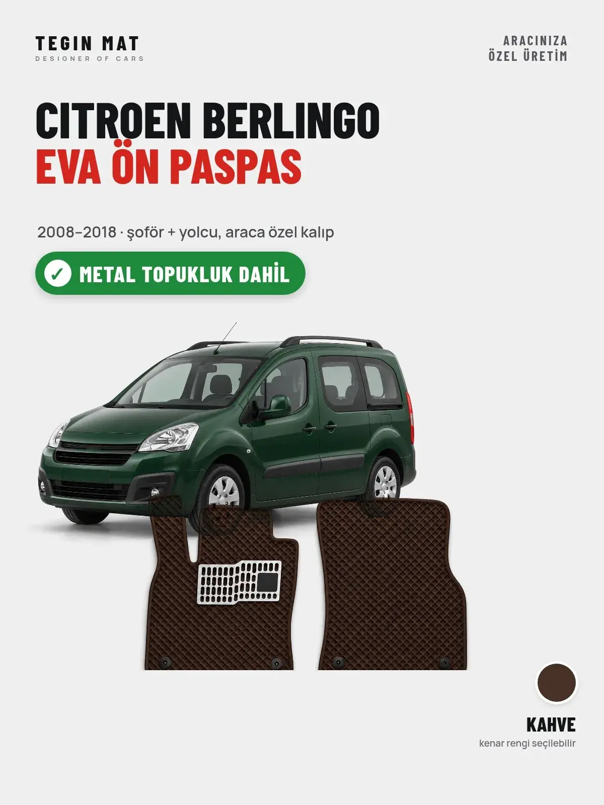 Citroen Berlingo EVA Ön Paspas (2008–2018) Kahve – Metal Topukluk Dahil (1)