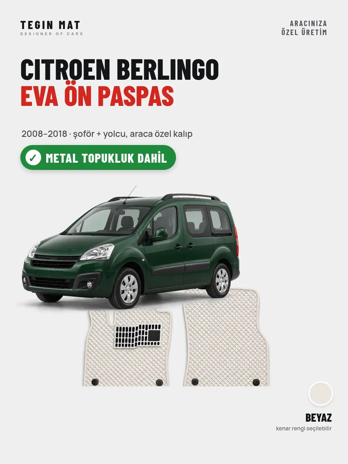 Citroen Berlingo EVA Ön Paspas (2008–2018) Beyaz – Metal Topukluk Dahil (1)