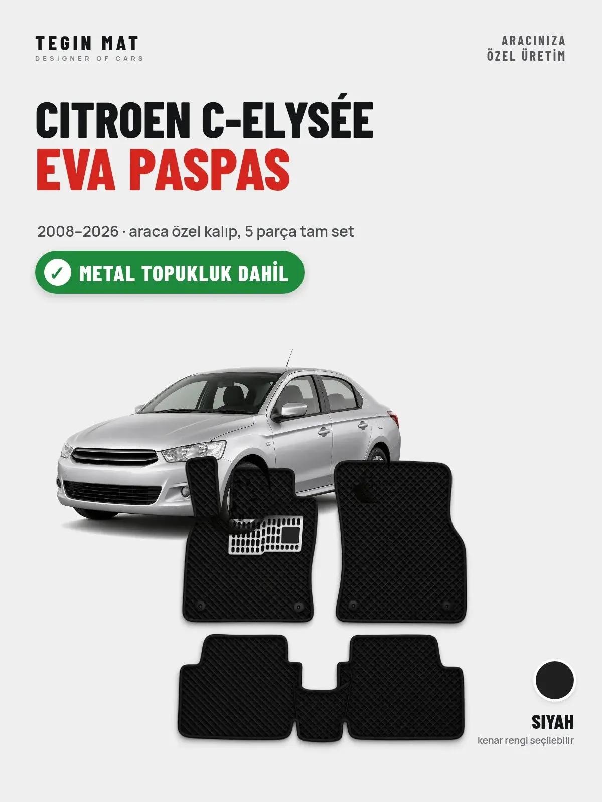 Citroen C-Elysée EVA Oto Paspas Tam Set (2008–2026) Siyah – Metal Topukluk Dahil (1)