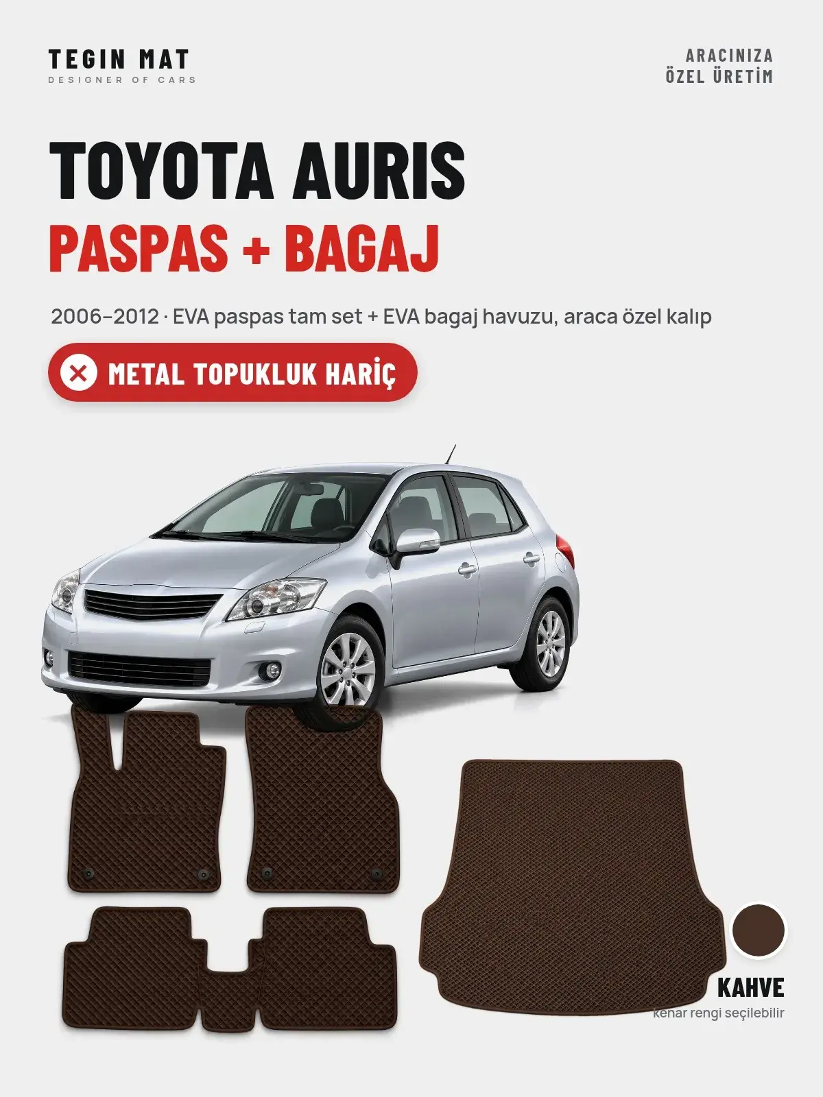 Toyota Auris EVA Paspas + Bagaj Havuzu Seti (2006–2012) Kahve – Metal Topukluk Hariç (1)