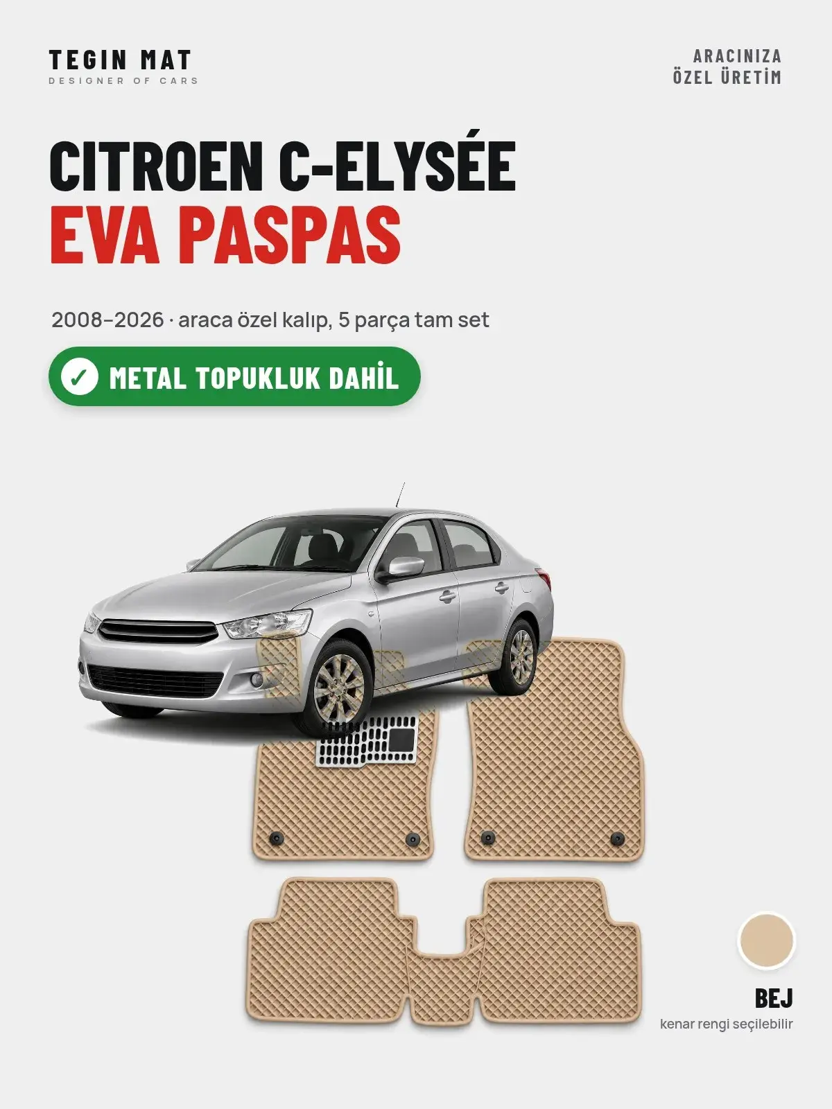Citroen C-Elysée EVA Oto Paspas Tam Set (2008–2026) Bej – Metal Topukluk Dahil (1)
