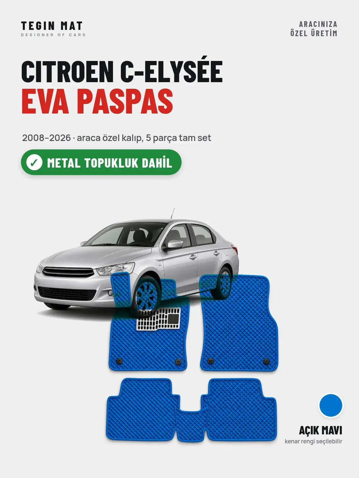 Citroen C-Elysée EVA Oto Paspas Tam Set (2008–2026) Açık Mavi – Metal Topukluk Dahil (1)