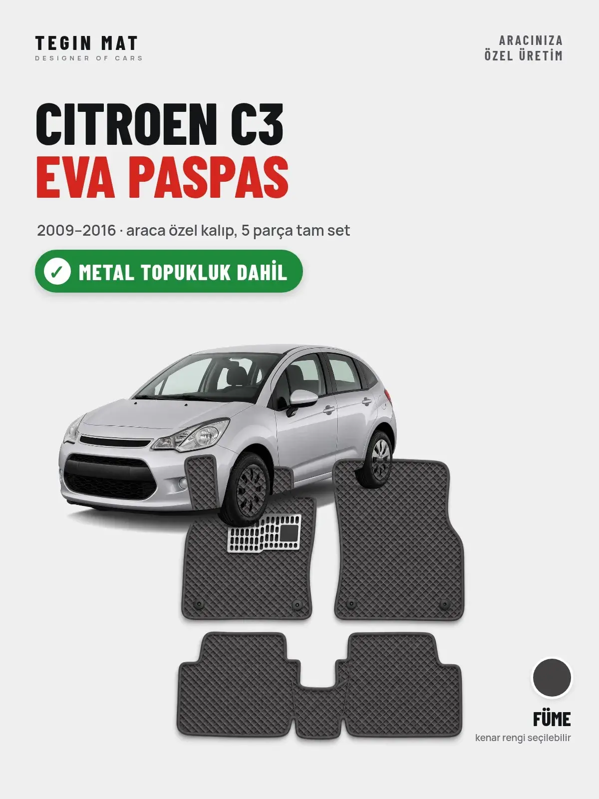 Citroen C3 EVA Oto Paspas Tam Set (2009–2016) Füme – Metal Topukluk Dahil (1)