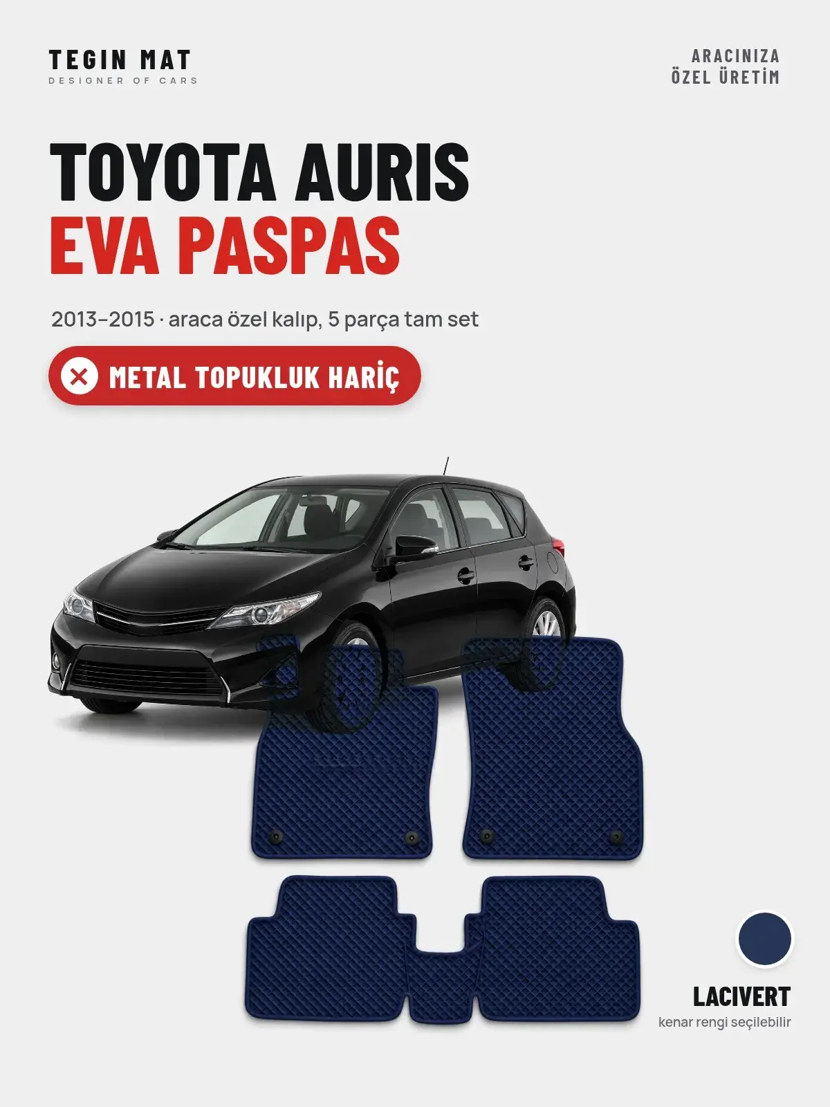 Toyota Auris EVA Oto Paspas Tam Set (2013–2015) Lacivert – Metal Topukluk Hariç (1)