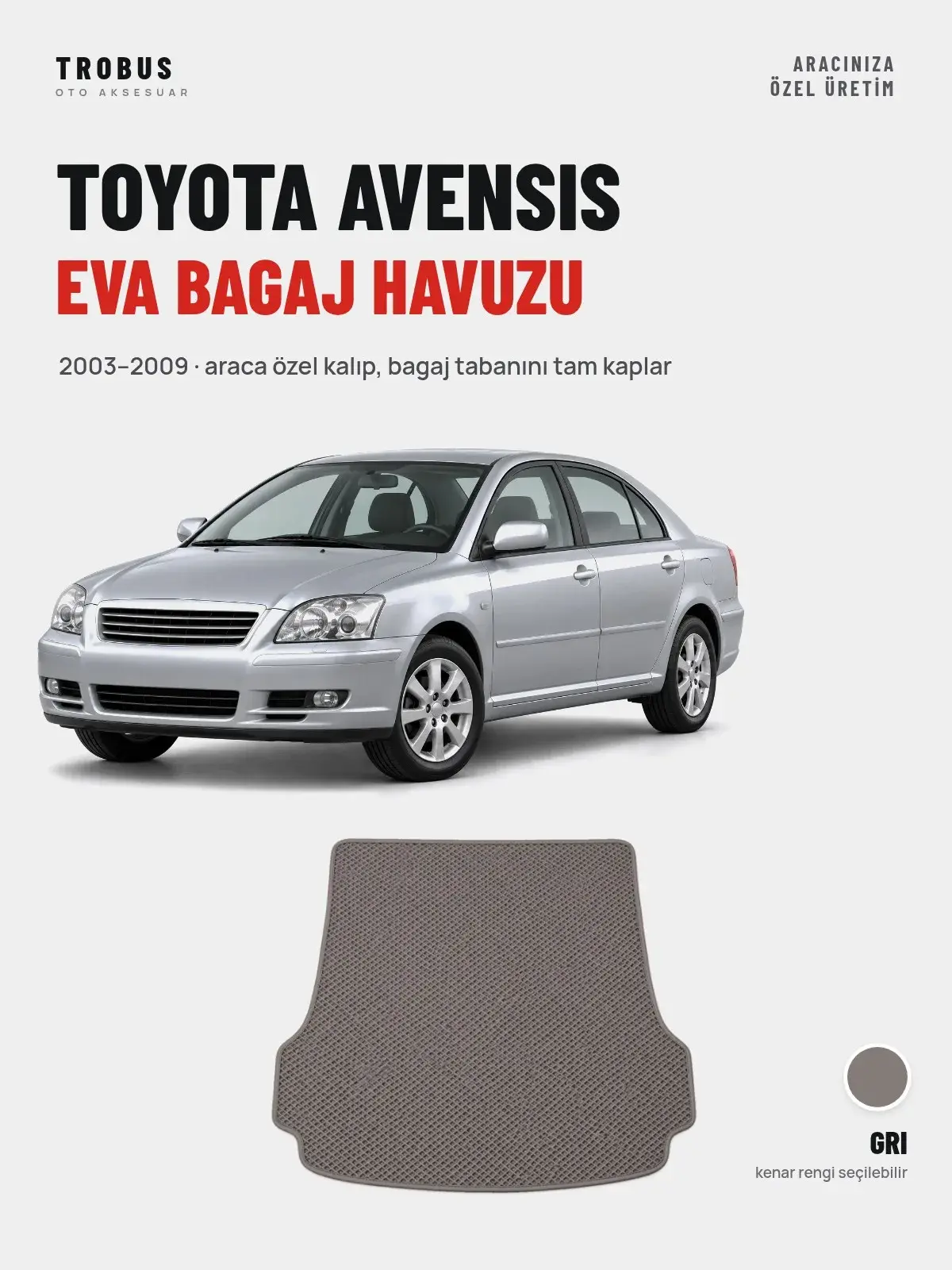 Toyota Avensis EVA Bagaj Havuzu (2003–2009) Gri – Araca Özel Kalıp (1)