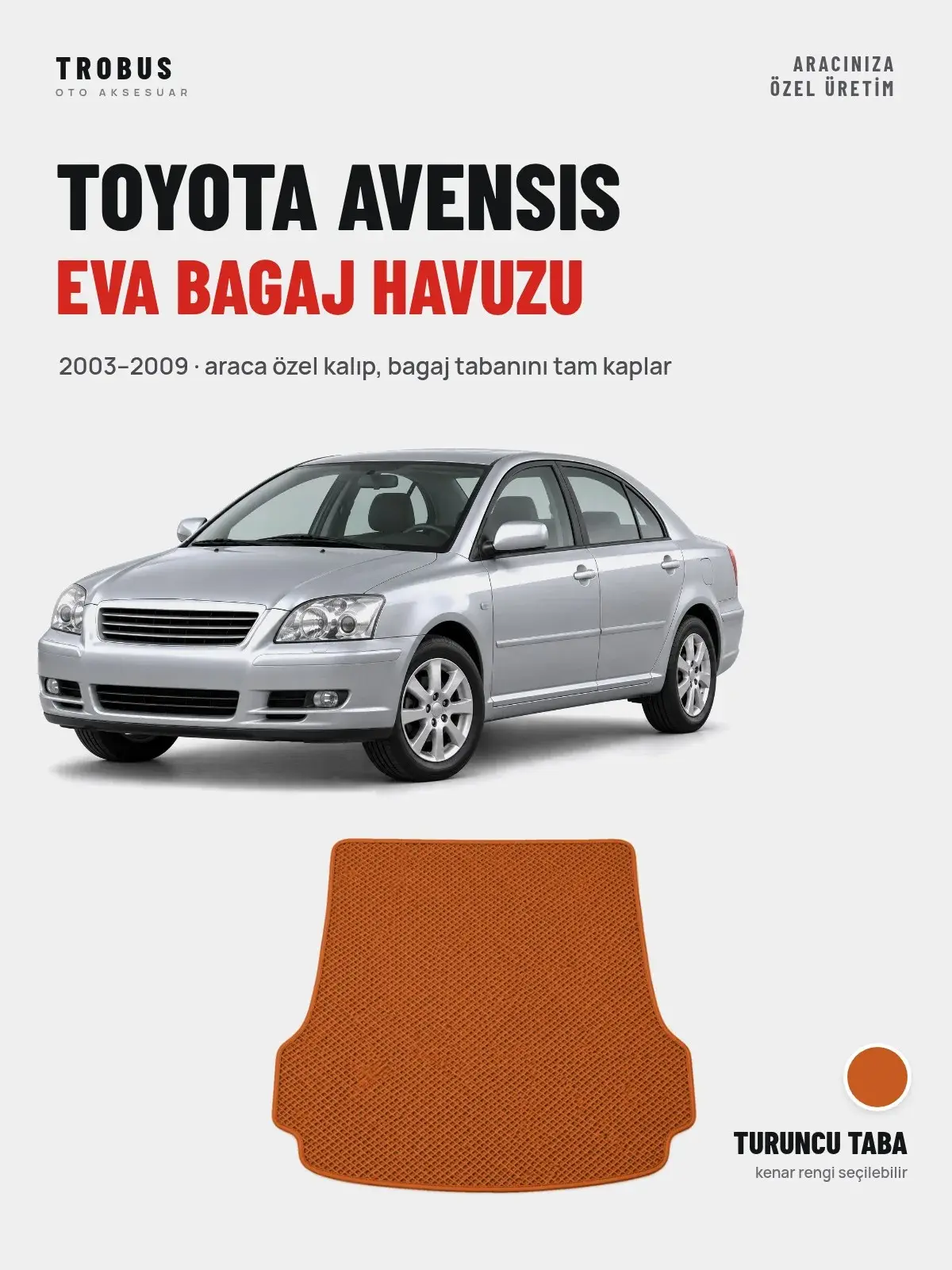 Toyota Avensis EVA Bagaj Havuzu (2003–2009) Turuncu Taba – Araca Özel Kalıp (1)