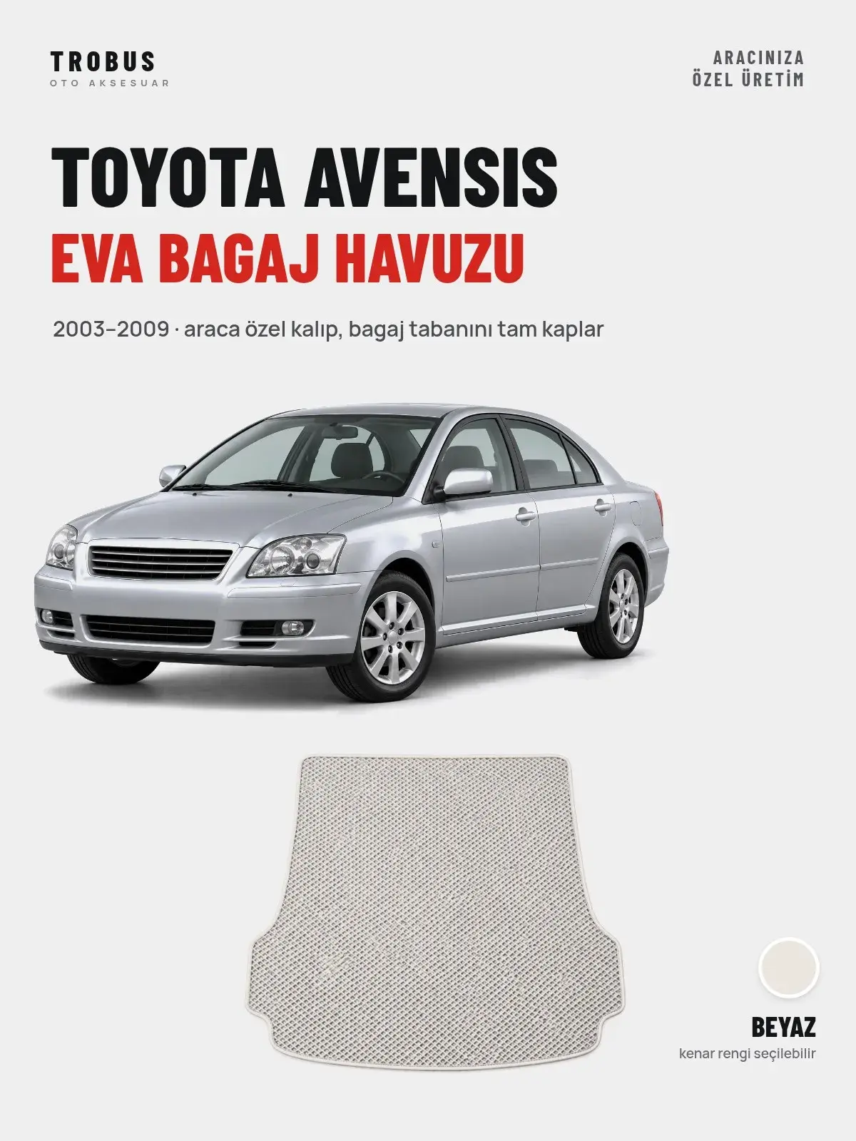 Toyota Avensis EVA Bagaj Havuzu (2003–2009) Beyaz – Araca Özel Kalıp (1)