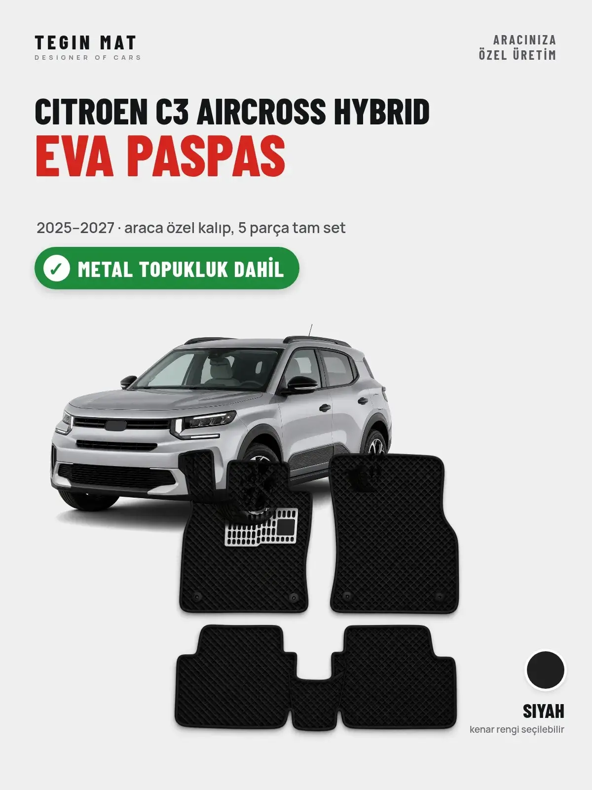 Citroen C3 Aircross Hybrid EVA Oto Paspas Tam Set (2025–2027) Siyah – Metal Topukluk Dahil (1)