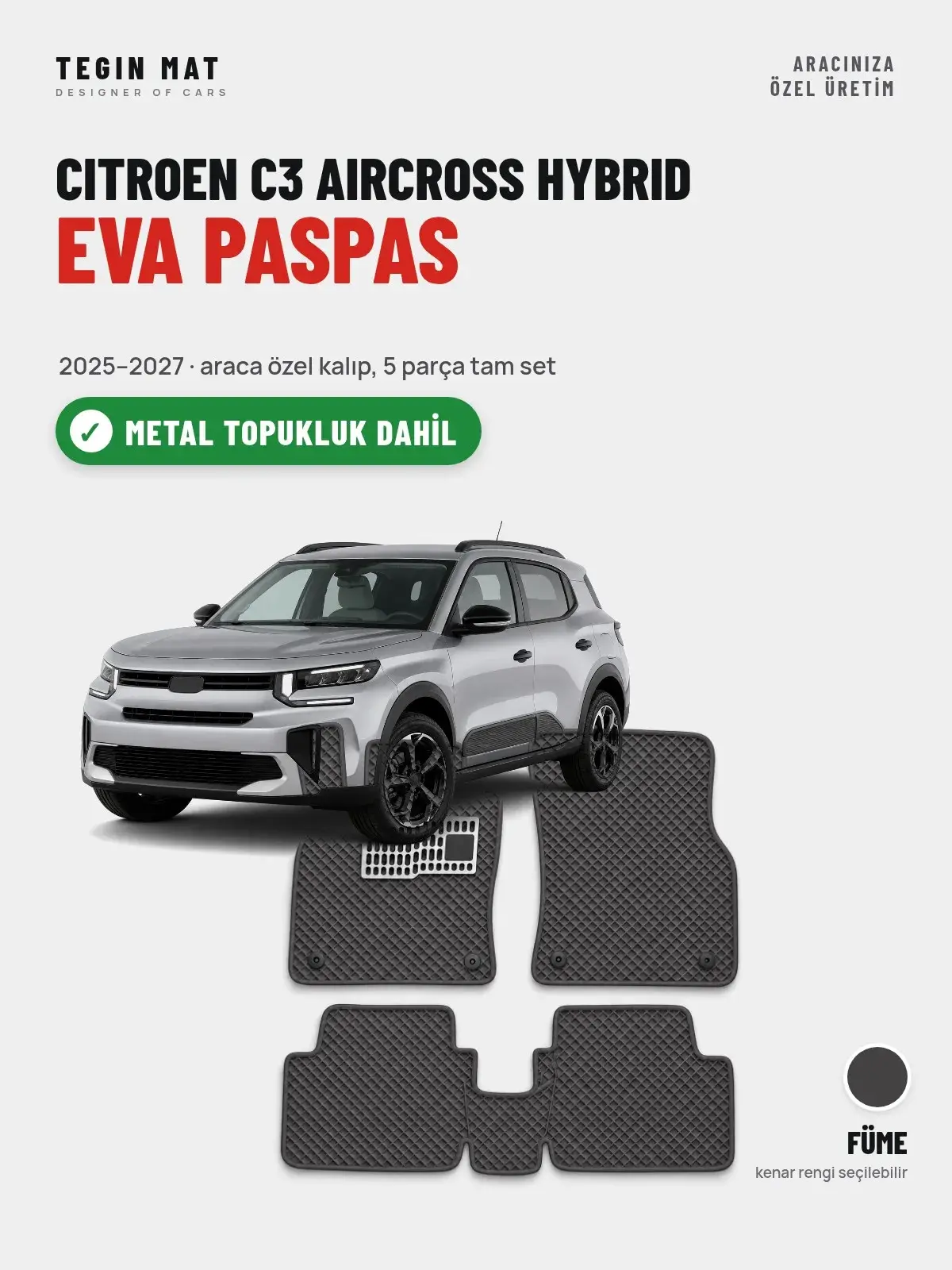 Citroen C3 Aircross Hybrid EVA Oto Paspas Tam Set (2025–2027) Füme – Metal Topukluk Dahil (1)