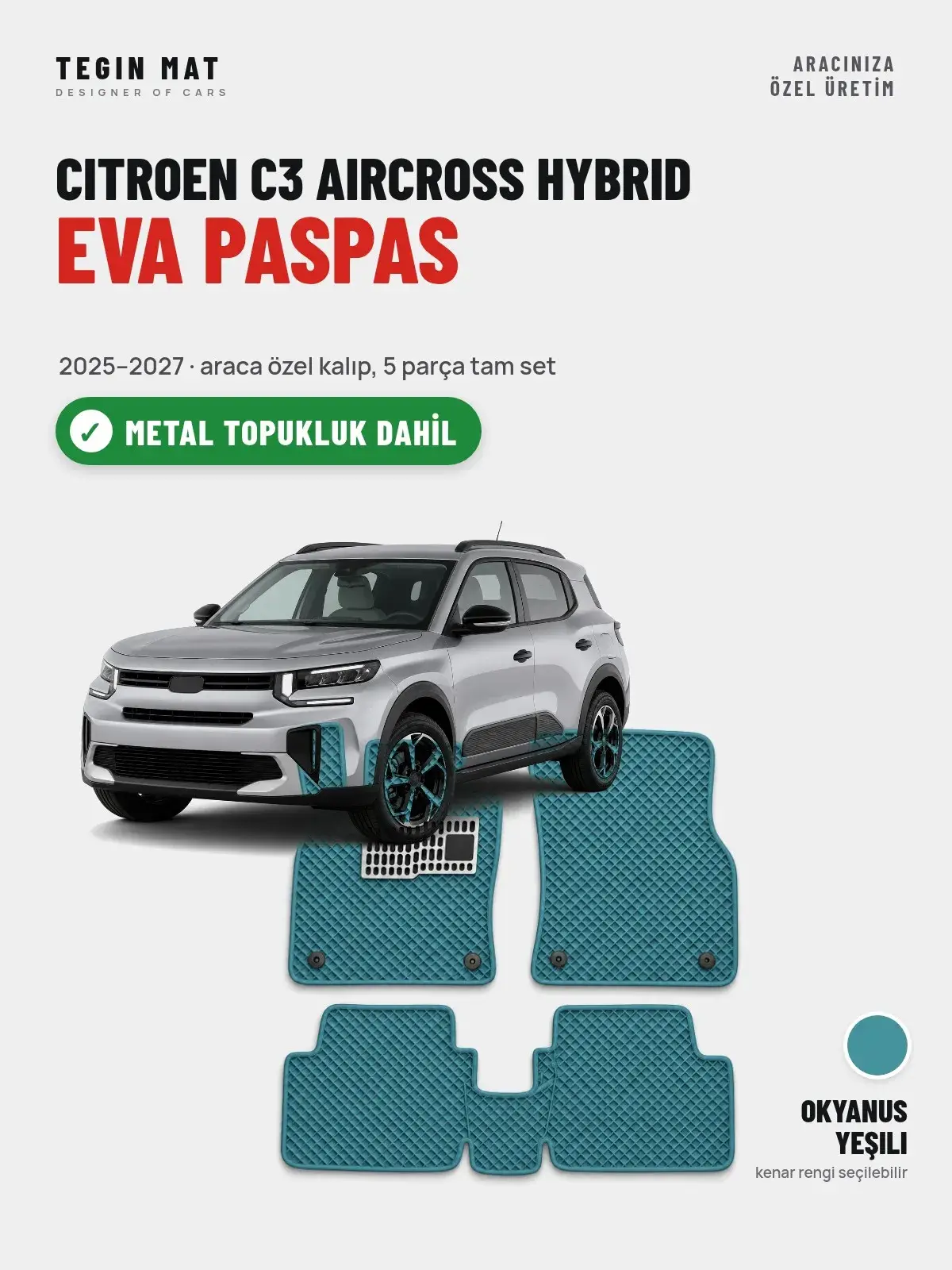 Citroen C3 Aircross Hybrid EVA Oto Paspas Tam Set (2025–2027) Okyanus Yeşili – Metal Topukluk Dahil (1)