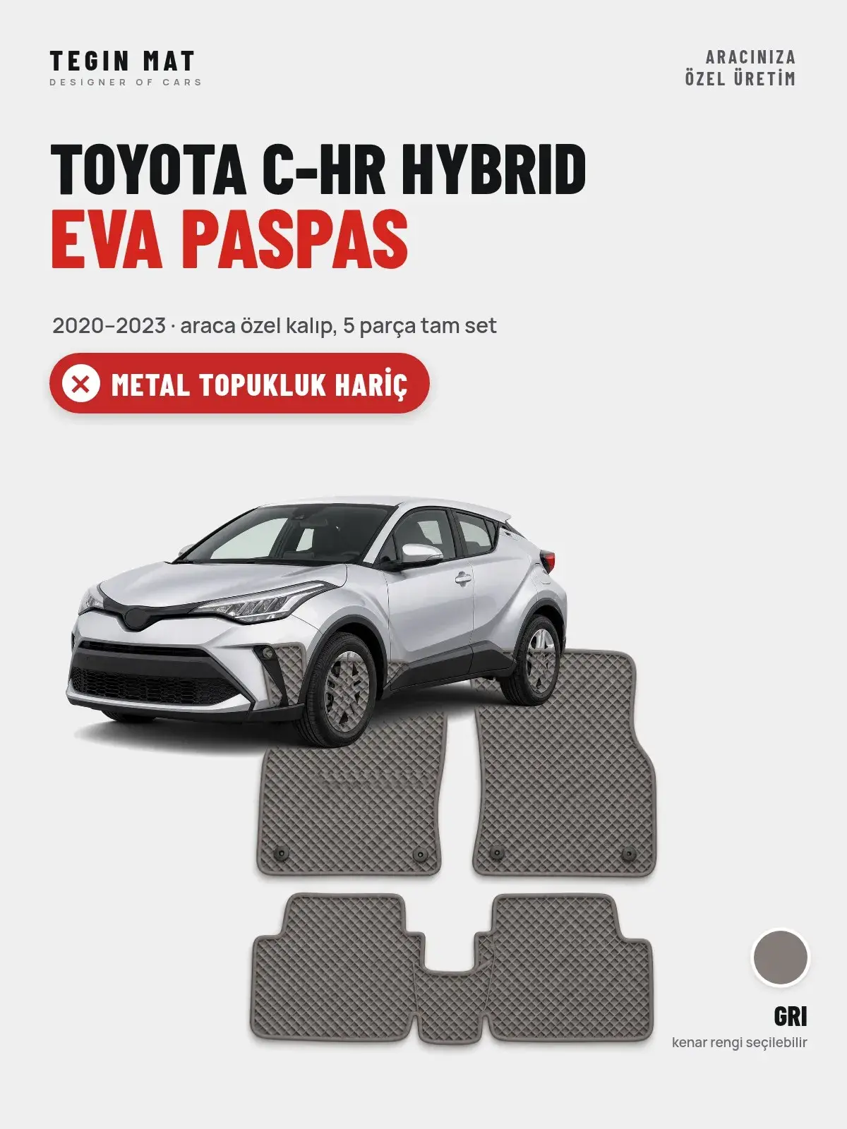 Toyota C-HR Hybrid EVA Oto Paspas Tam Set (2020–2023) Gri – Metal Topukluk Hariç (1)