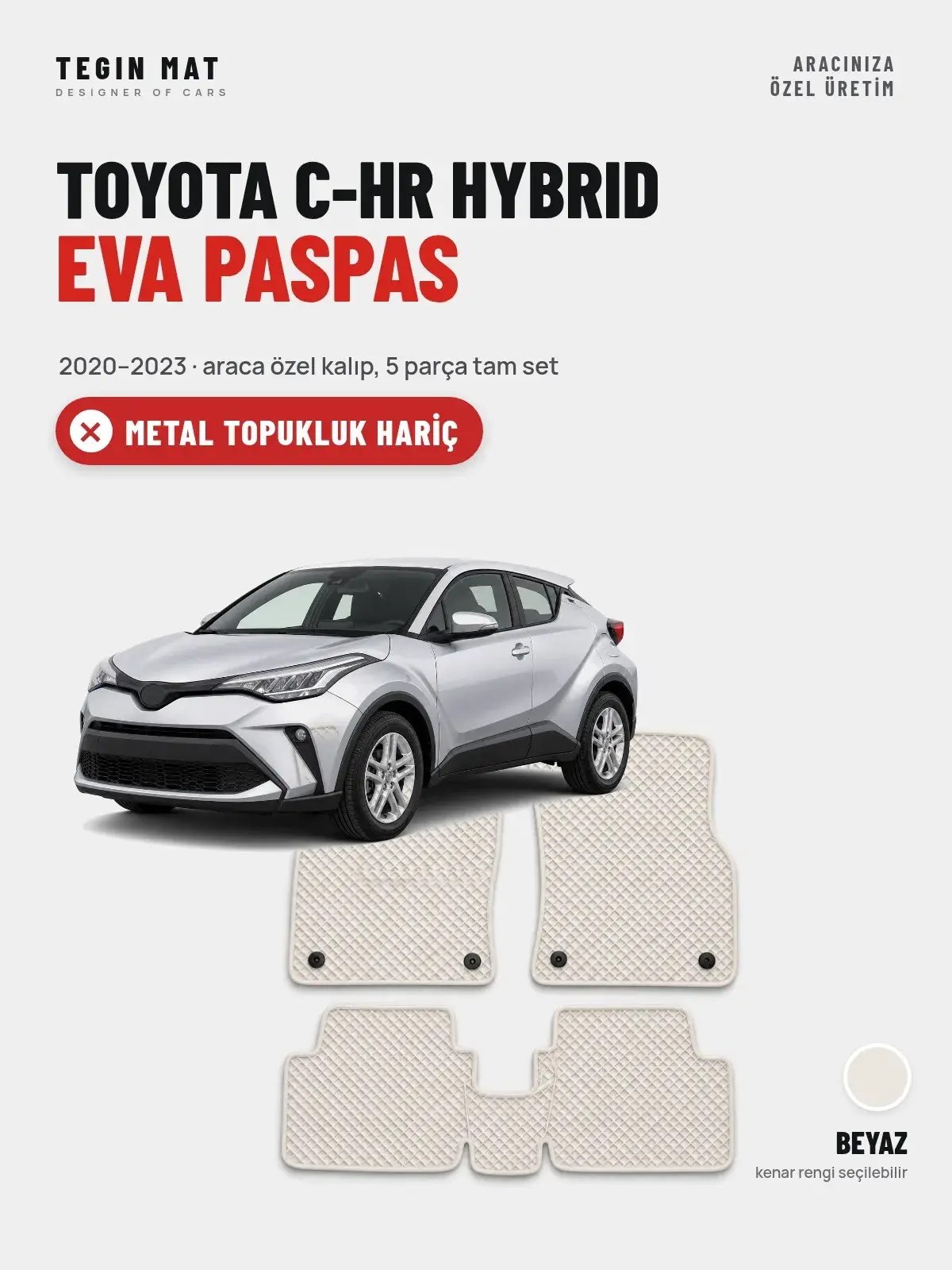 Toyota C-HR Hybrid EVA Oto Paspas Tam Set (2020–2023) Beyaz – Metal Topukluk Hariç (1)