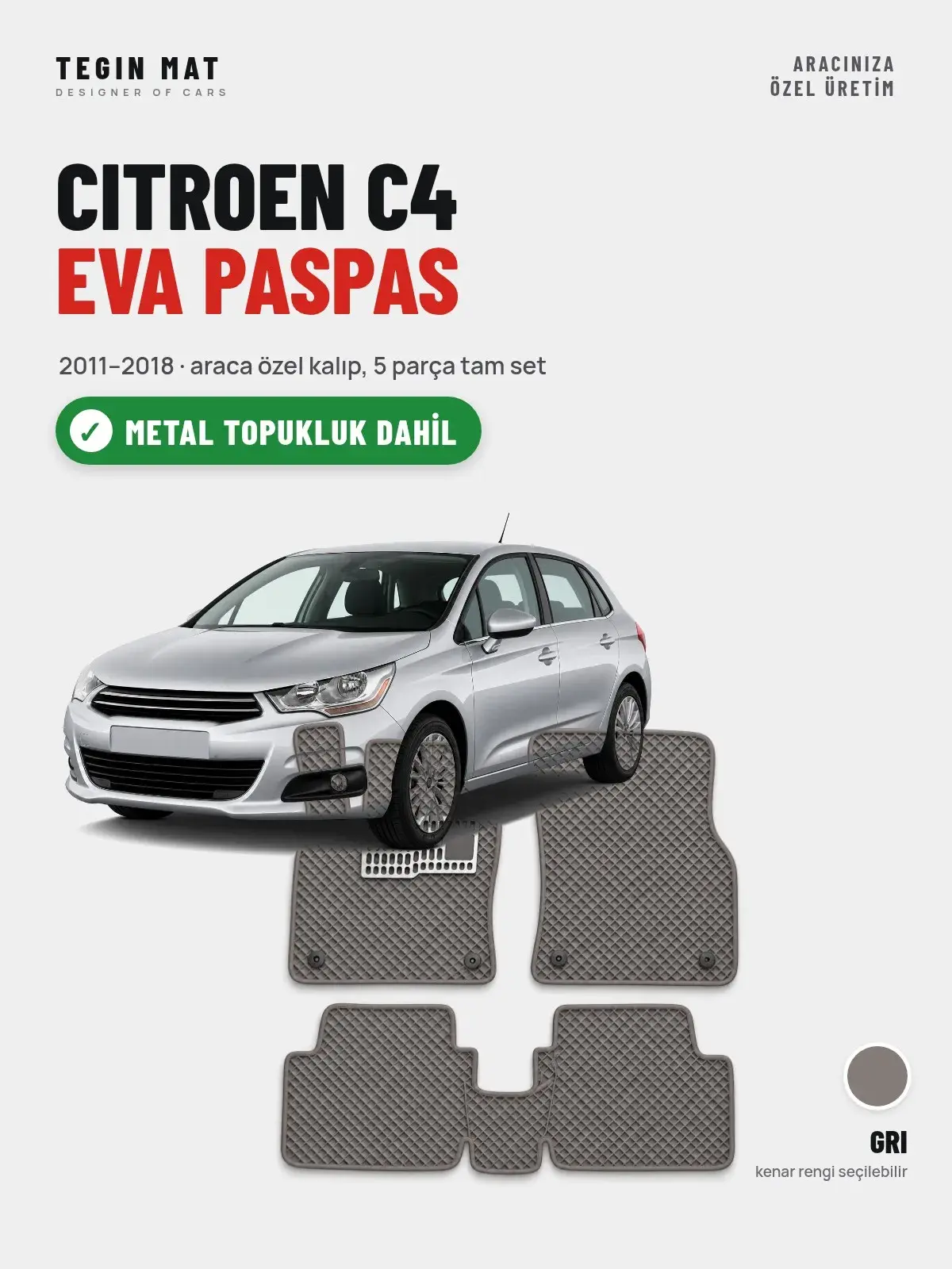 Citroen C4 EVA Oto Paspas Tam Set (2011–2018) Gri – Metal Topukluk Dahil (1)
