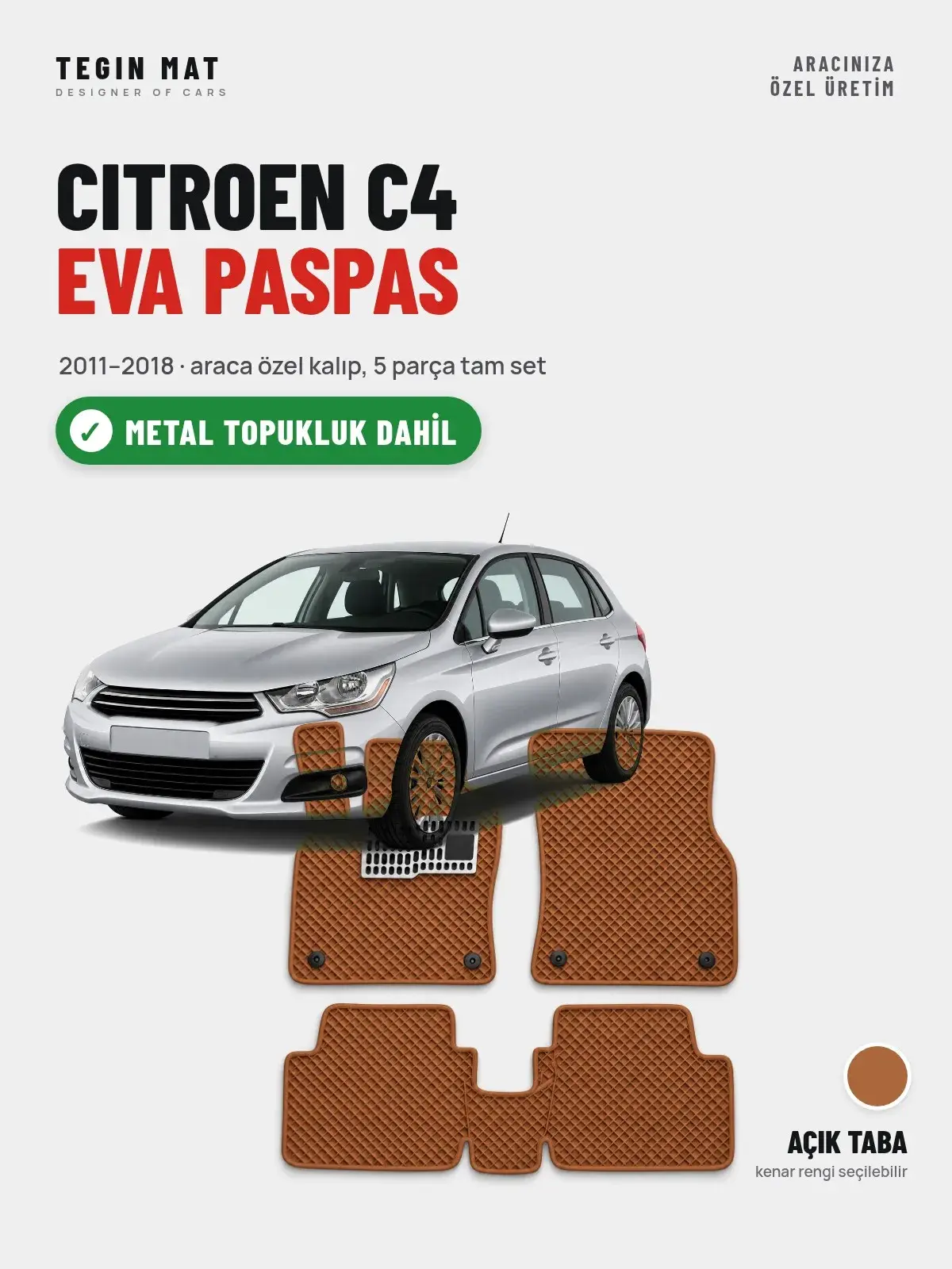 Citroen C4 EVA Oto Paspas Tam Set (2011–2018) Açık Taba – Metal Topukluk Dahil (1)