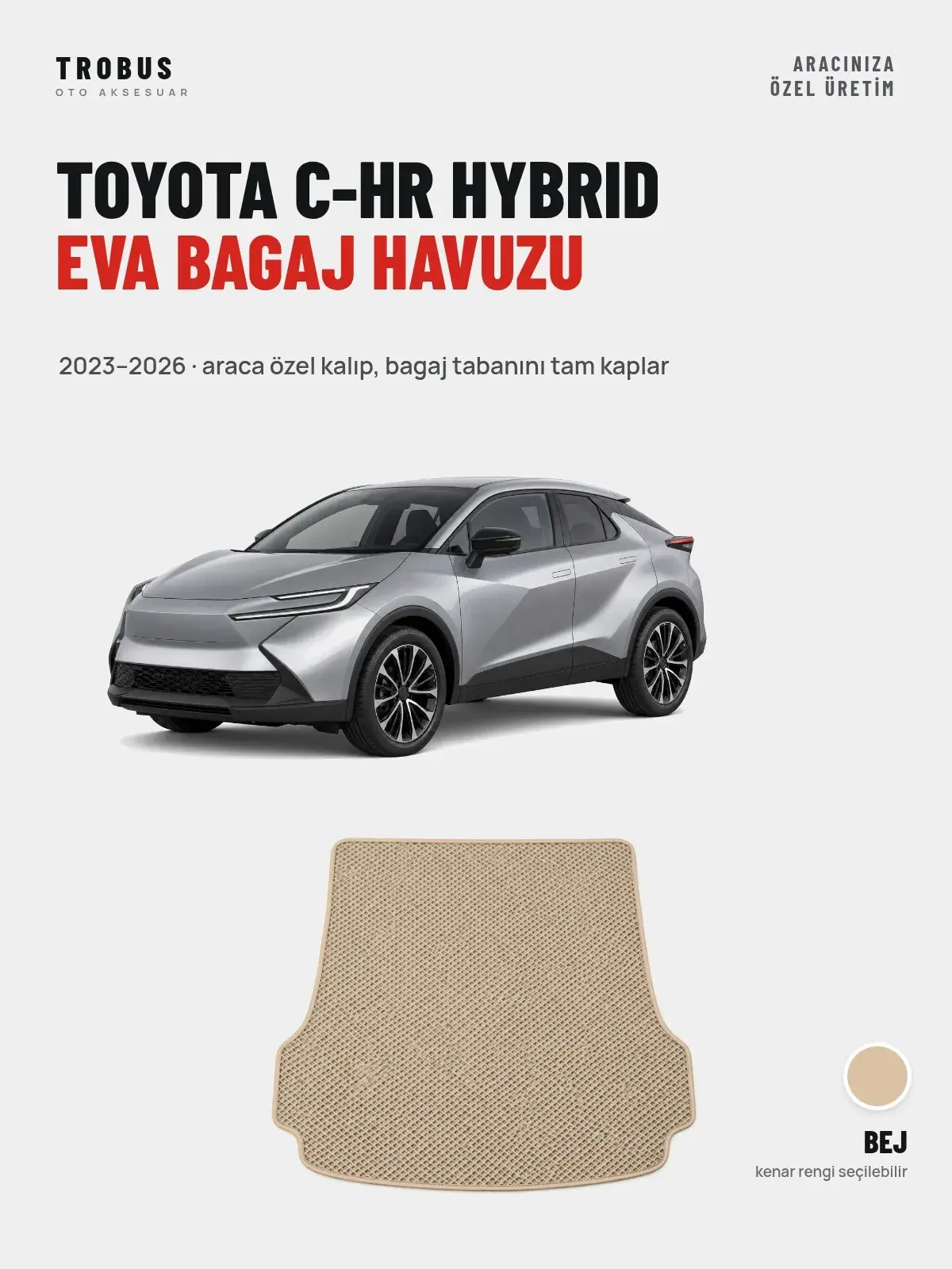 Toyota C-HR Hybrid EVA Bagaj Havuzu (2023–2026) Bej – Araca Özel Kalıp (1)