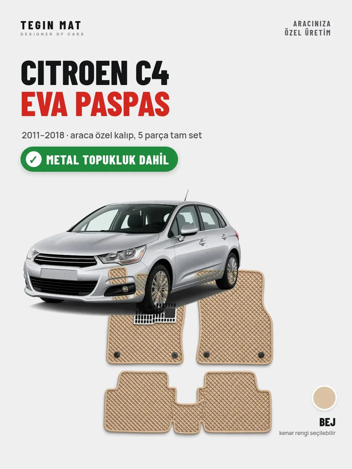 Citroen C4 EVA Oto Paspas Tam Set (2011–2018) Bej – Metal Topukluk Dahil (1)