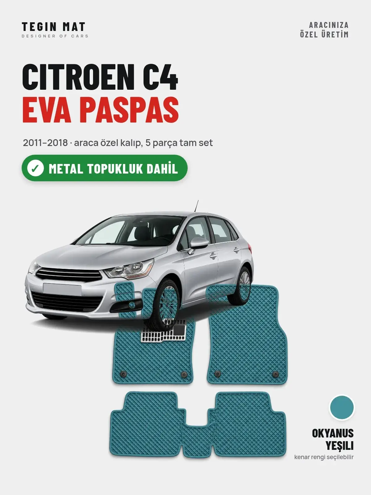 Citroen C4 EVA Oto Paspas Tam Set (2011–2018) Okyanus Yeşili – Metal Topukluk Dahil (1)