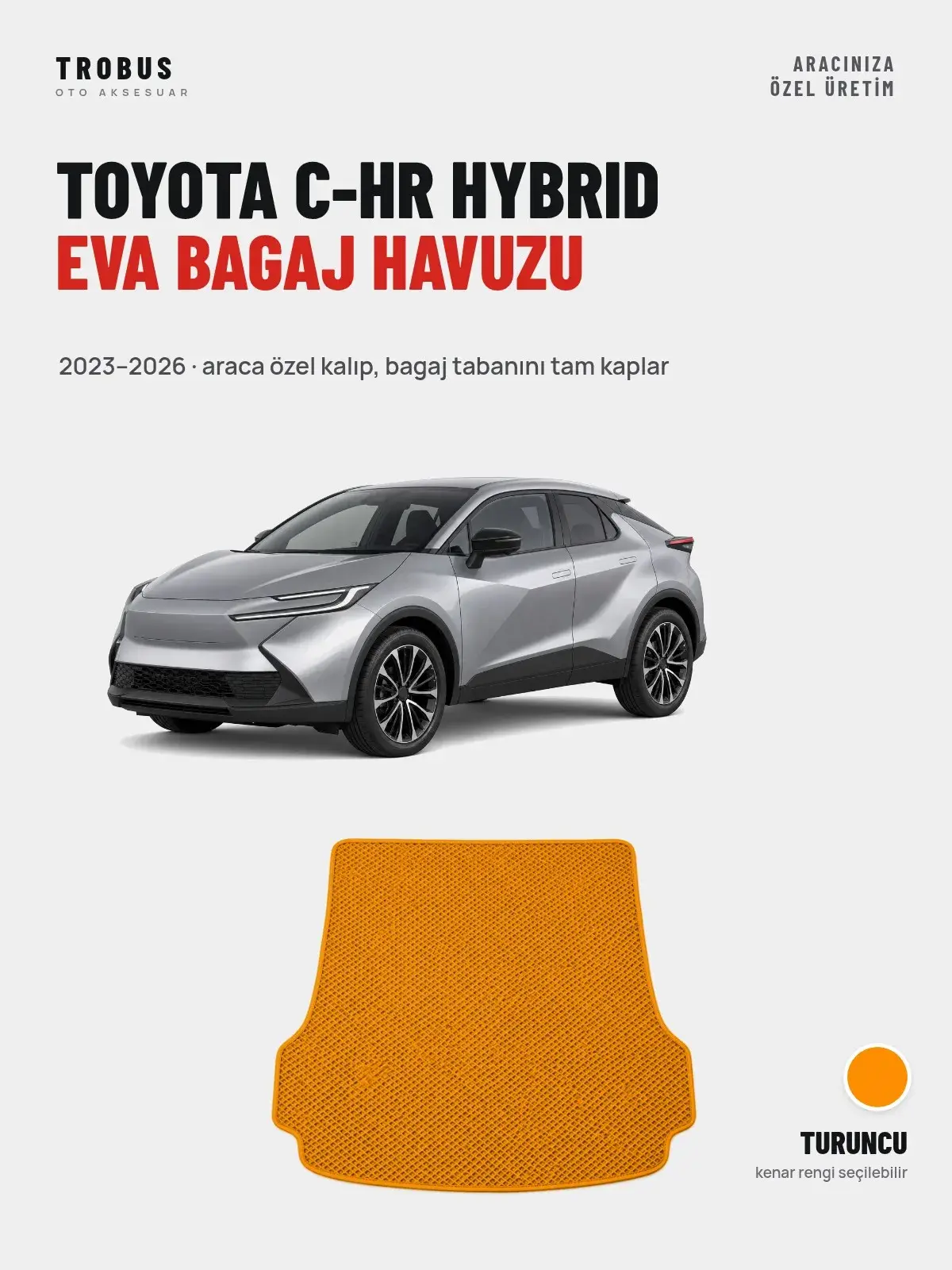 Toyota C-HR Hybrid EVA Bagaj Havuzu (2023–2026) Turuncu – Araca Özel Kalıp (1)