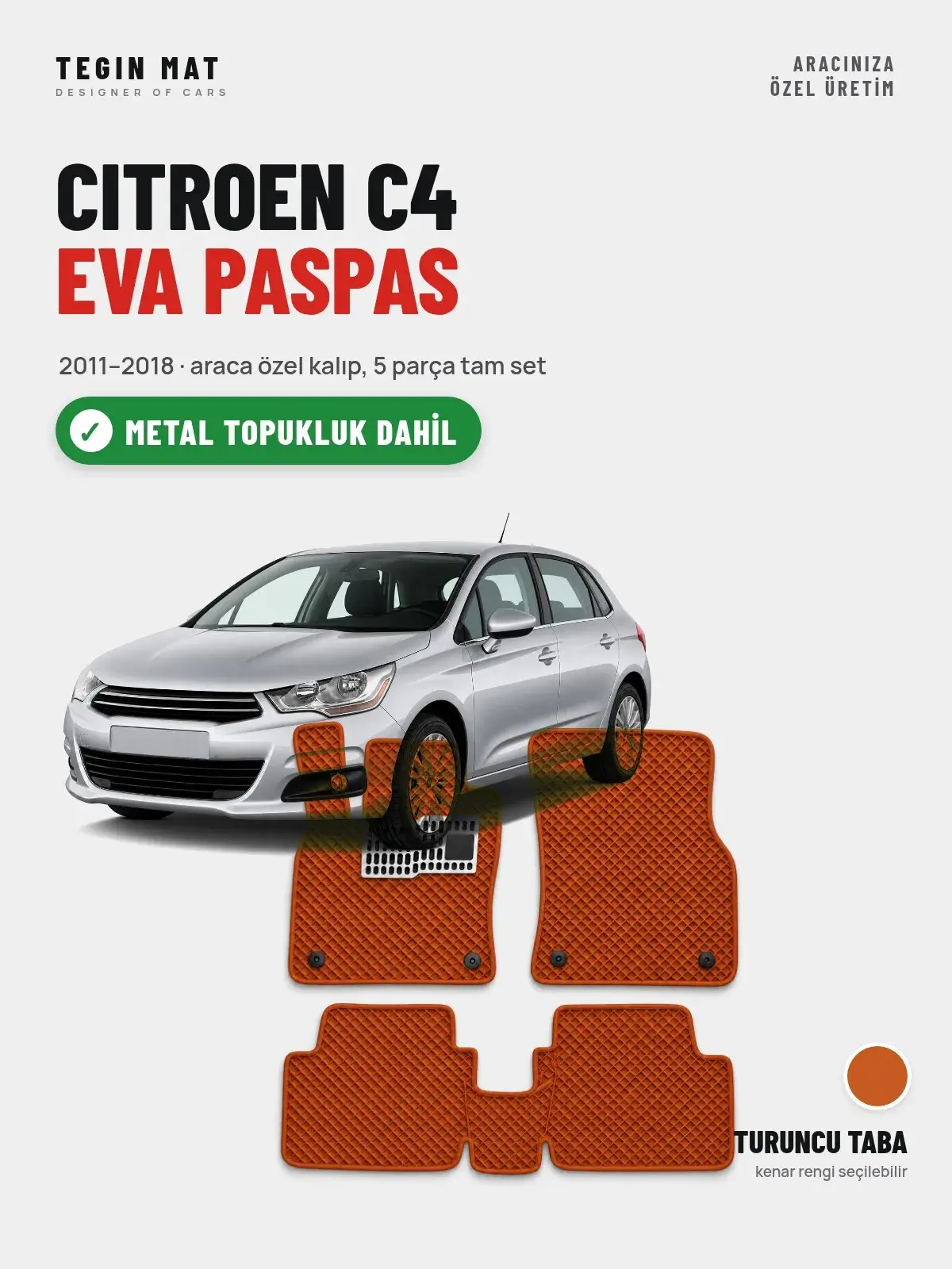 Citroen C4 EVA Oto Paspas Tam Set (2011–2018) Turuncu Taba – Metal Topukluk Dahil (1)