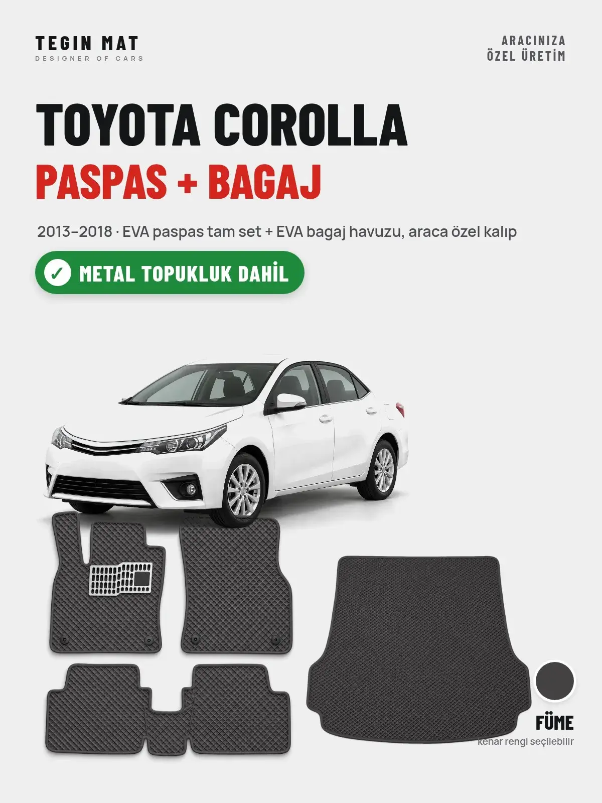 Toyota Corolla EVA Paspas + Bagaj Havuzu Seti (2013–2018) Füme – Metal Topukluk Dahil (1)