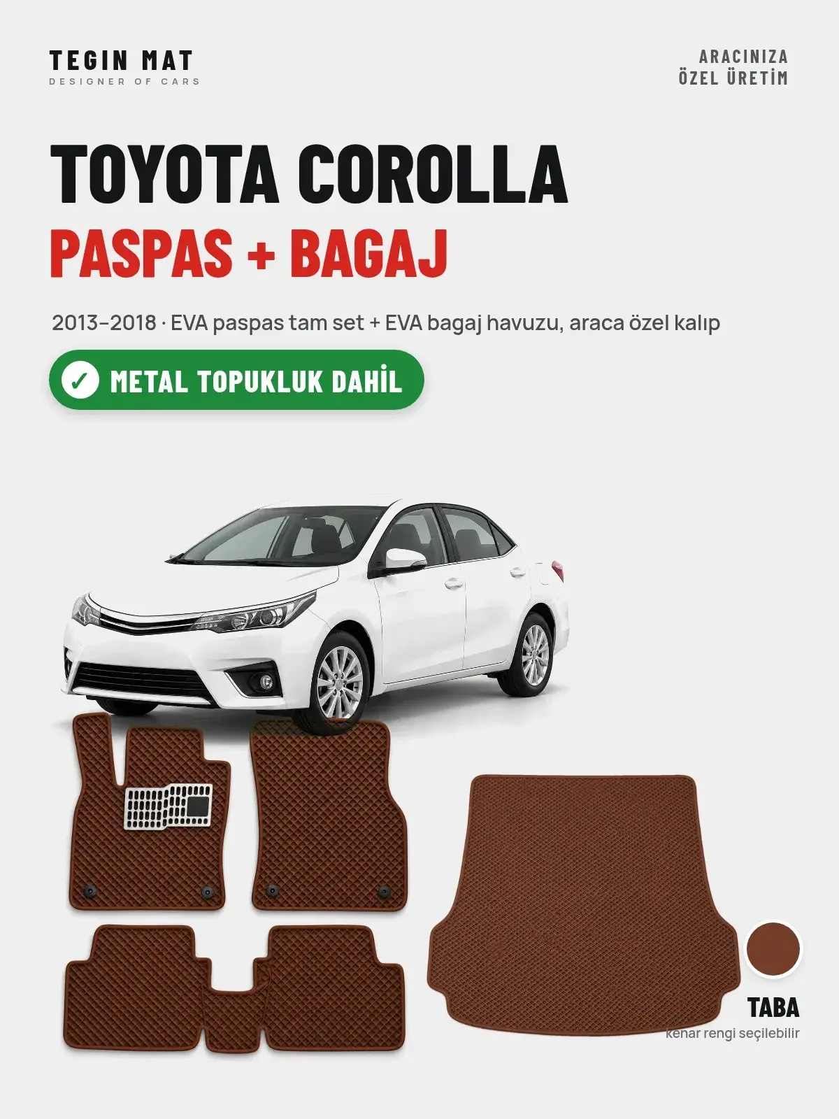 Toyota Corolla EVA Paspas + Bagaj Havuzu Seti (2013–2018) Taba – Metal Topukluk Dahil (1)