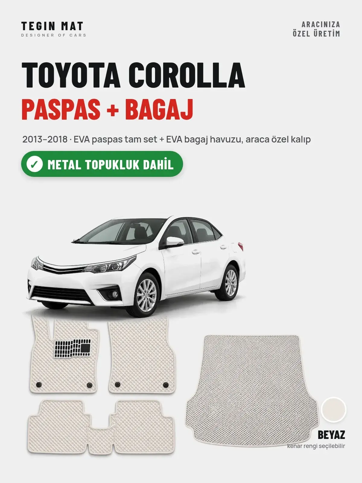 Toyota Corolla EVA Paspas + Bagaj Havuzu Seti (2013–2018) Beyaz – Metal Topukluk Dahil (1)