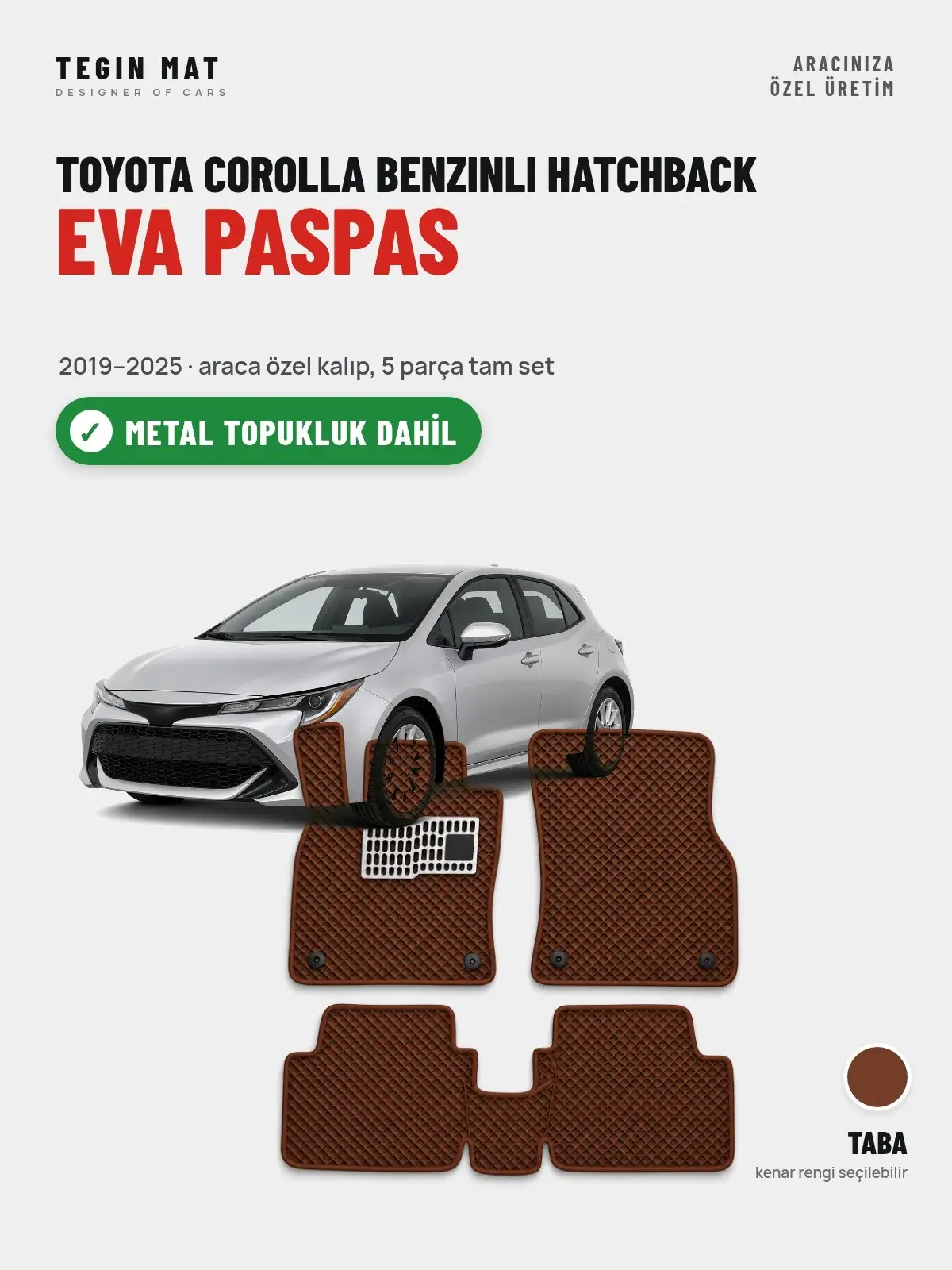 Toyota Corolla Benzinli Hatchback EVA Oto Paspas Tam Set (2019–2025) Taba – Metal Topukluk Dahil (1)