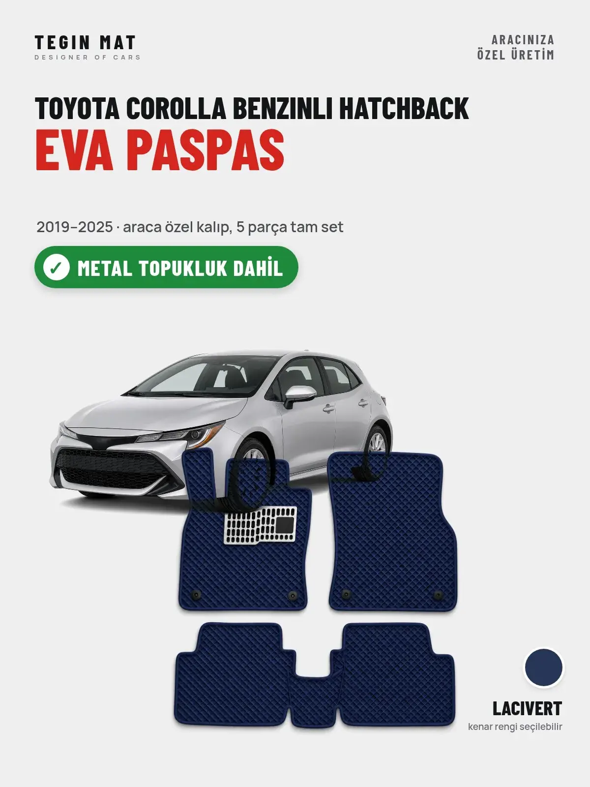 Toyota Corolla Benzinli Hatchback EVA Oto Paspas Tam Set (2019–2025) Lacivert – Metal Topukluk Dahil (1)