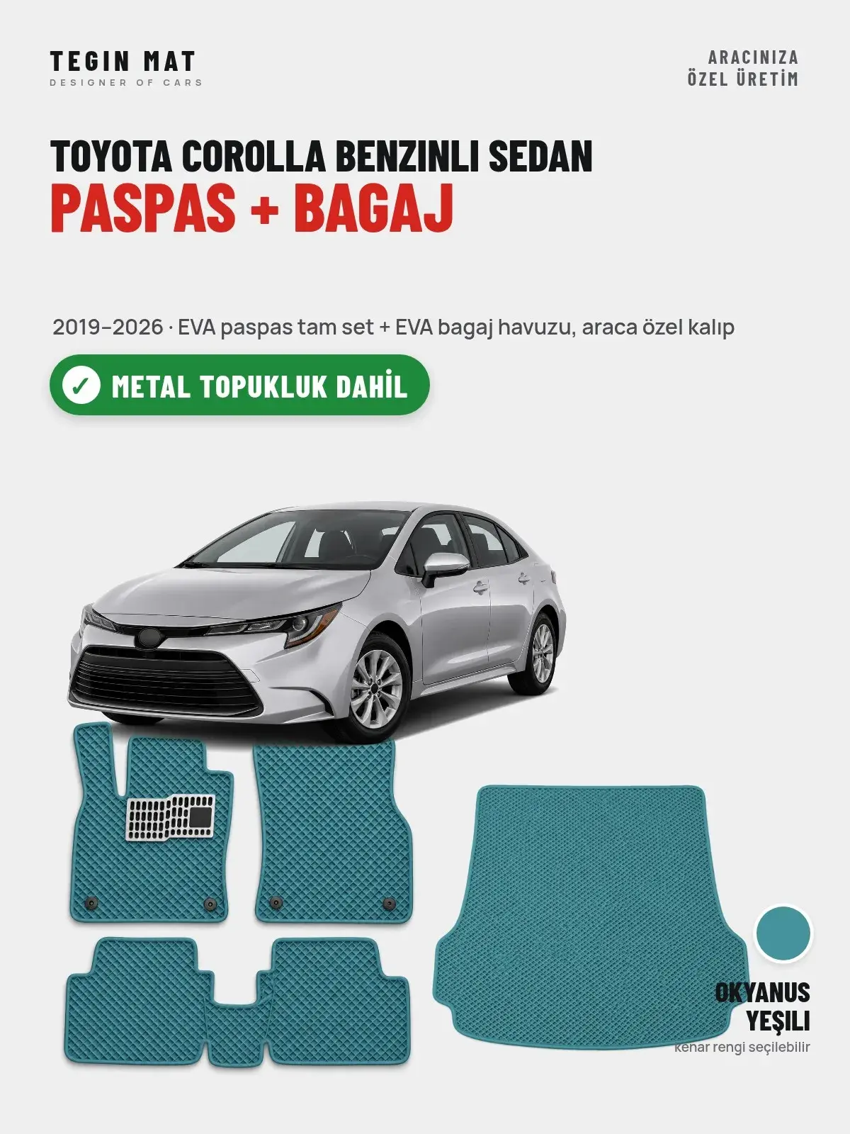 Toyota Corolla Benzinli Sedan EVA Paspas + Bagaj Havuzu Seti (2019–2026) Okyanus Yeşili – Metal Topukluk Dahil (1)
