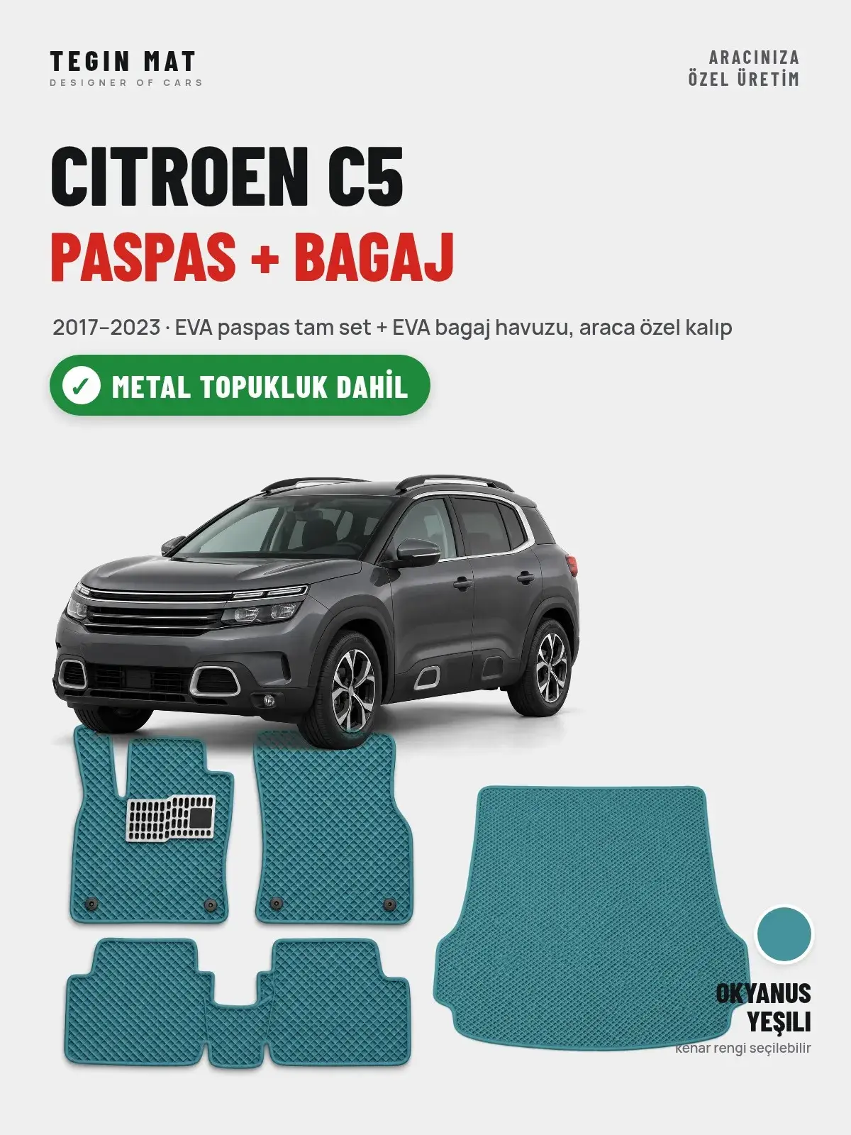 Citroen C5 EVA Paspas + Bagaj Havuzu Seti (2017–2023) Okyanus Yeşili – Metal Topukluk Dahil (1)