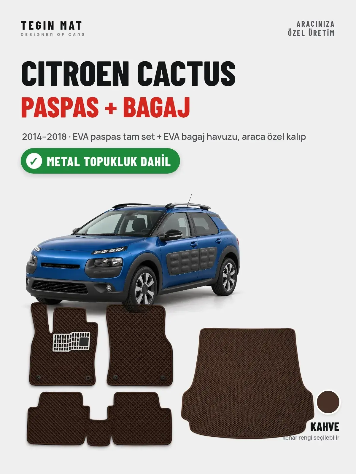 Citroen Cactus EVA Paspas + Bagaj Havuzu Seti (2014–2018) Kahve – Metal Topukluk Dahil (1)