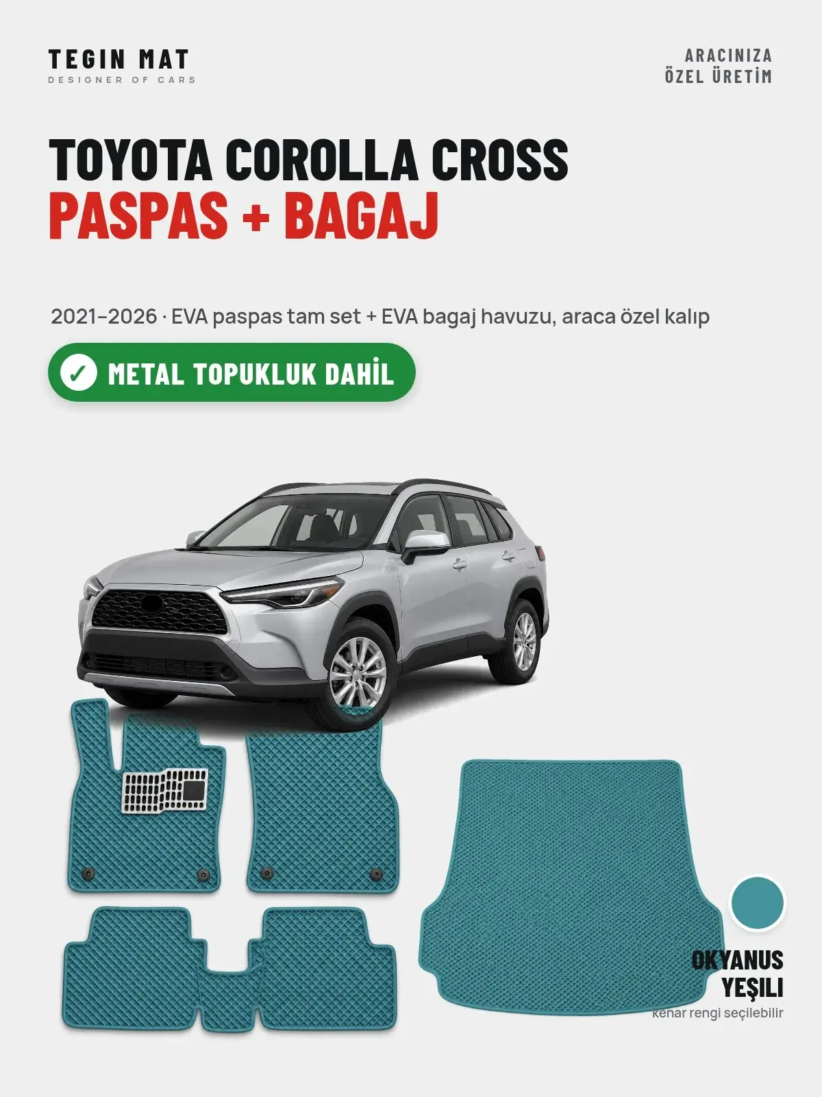 Toyota Corolla Cross EVA Paspas + Bagaj Havuzu Seti (2021–2026) Okyanus Yeşili – Metal Topukluk Dahil (1)