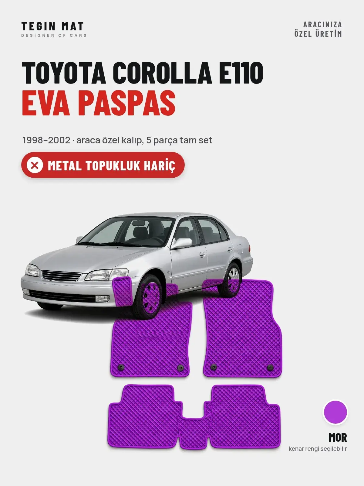 Toyota Corolla E110 EVA Oto Paspas Tam Set (1998–2002) Mor – Metal Topukluk Hariç (1)