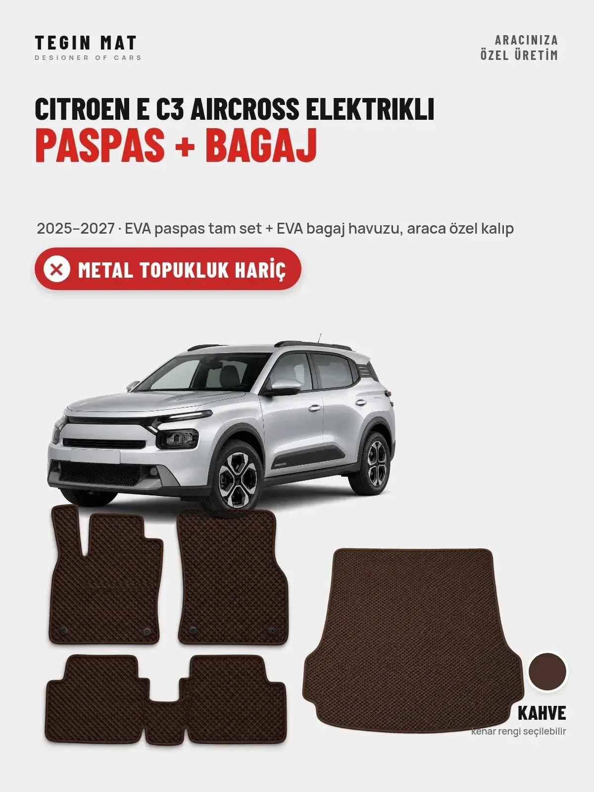 Citroen E C3 Aircross Elektrikli EVA Paspas + Bagaj Havuzu Seti (2025–2027) Kahve – Metal Topukluk Hariç (1)